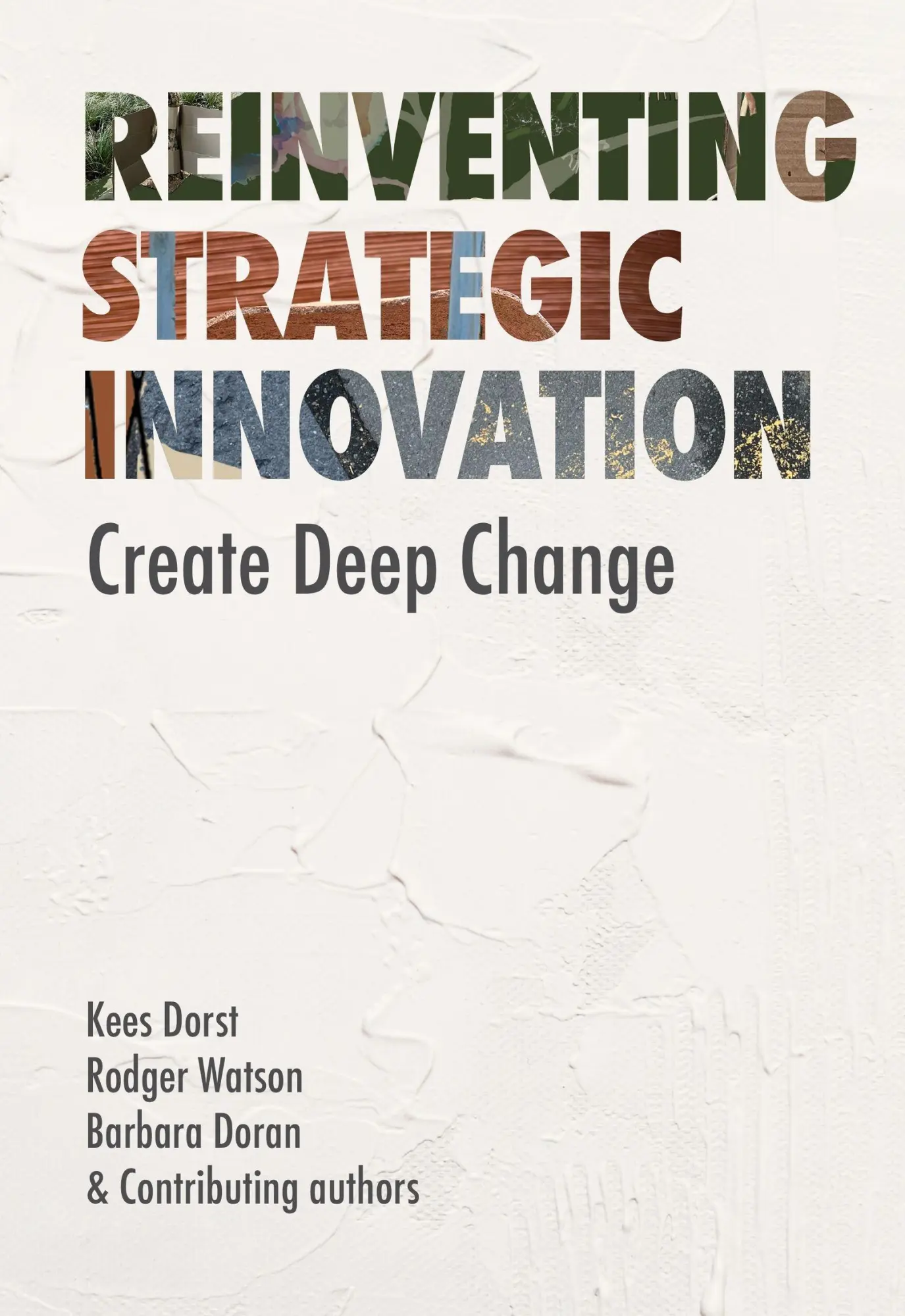 Cover: 9789063699642 | Reinventing Strategic Innovation | Create Deep Change | Dorst (u. a.)
