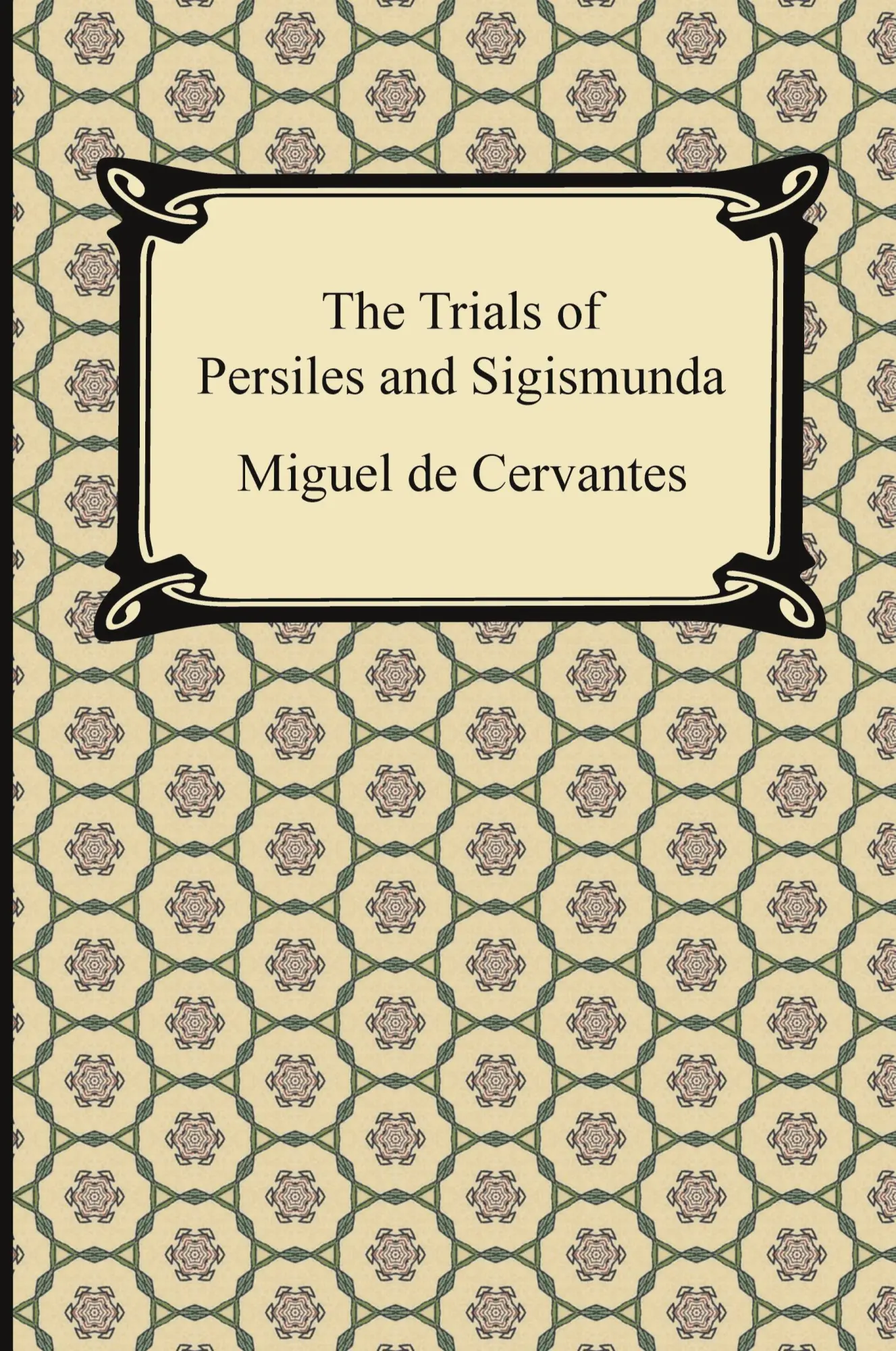 Cover: 9781420949742 | The Trials of Persiles and Sigismunda | Miguel de Cervantes | Buch