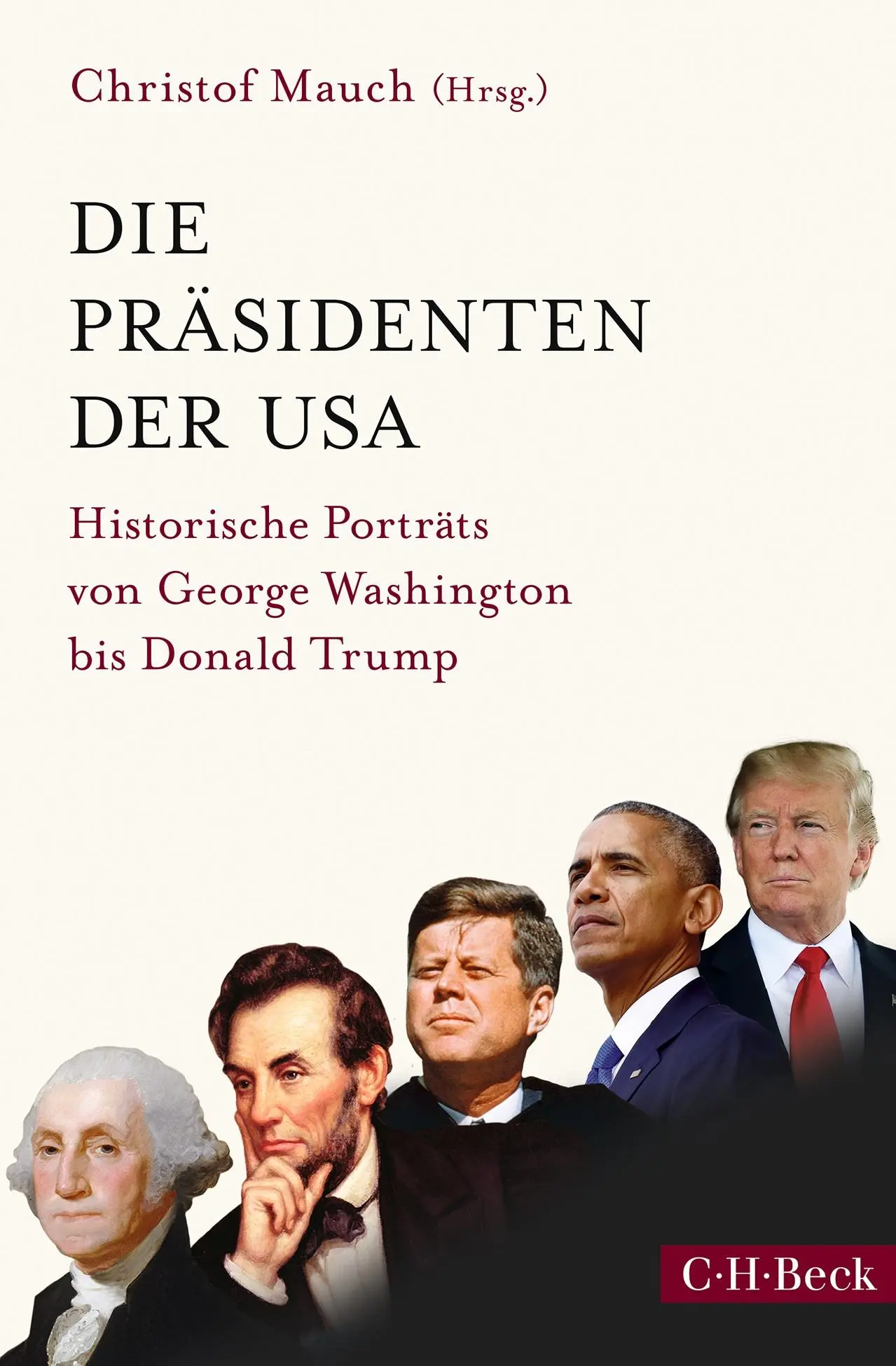 Cover: 9783406819742 | Die Präsidenten der USA | Christof Mauch | Taschenbuch | 655 S. | 2025