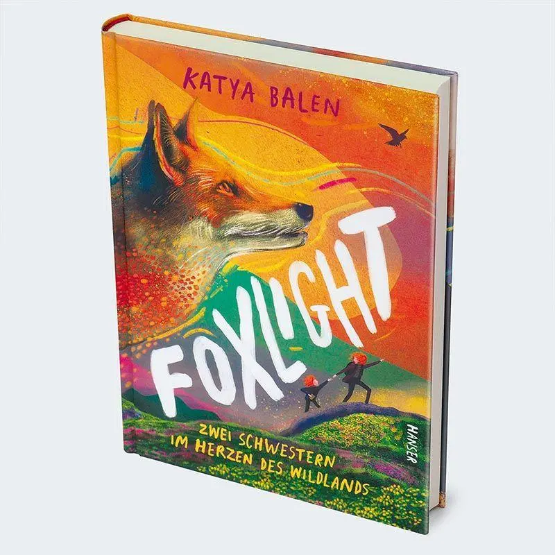 Bild: 9783446279742 | Foxlight | Zwei Schwestern im Herzen des Wildlands | Katya Balen