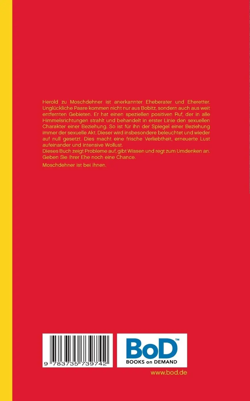 Rückseite: 9783735739742 | Eheberatung - Das Buch | Eheheilung mit Sex | Herold Zu Moschdehner