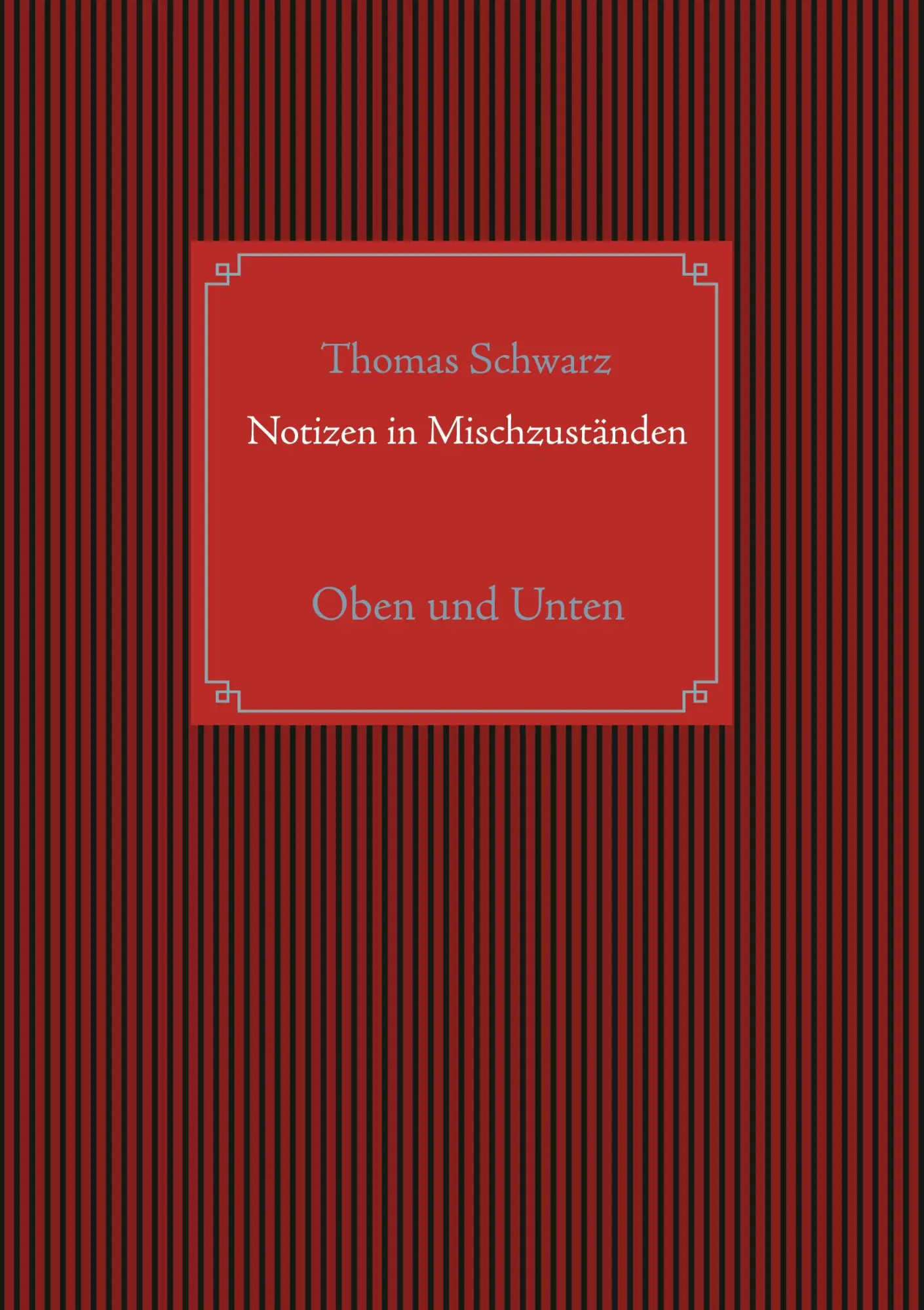 Notizen in Mischzuständen: Oben und Unten