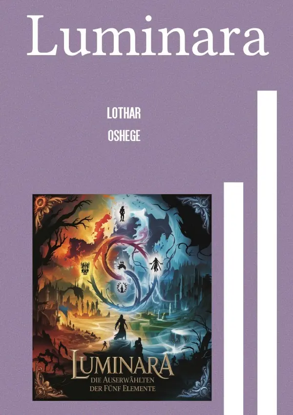 Cover: 9783819059742 | Luminara | Die Auserwählten der 5 Elemente. DE | Lothar Oshege | Buch