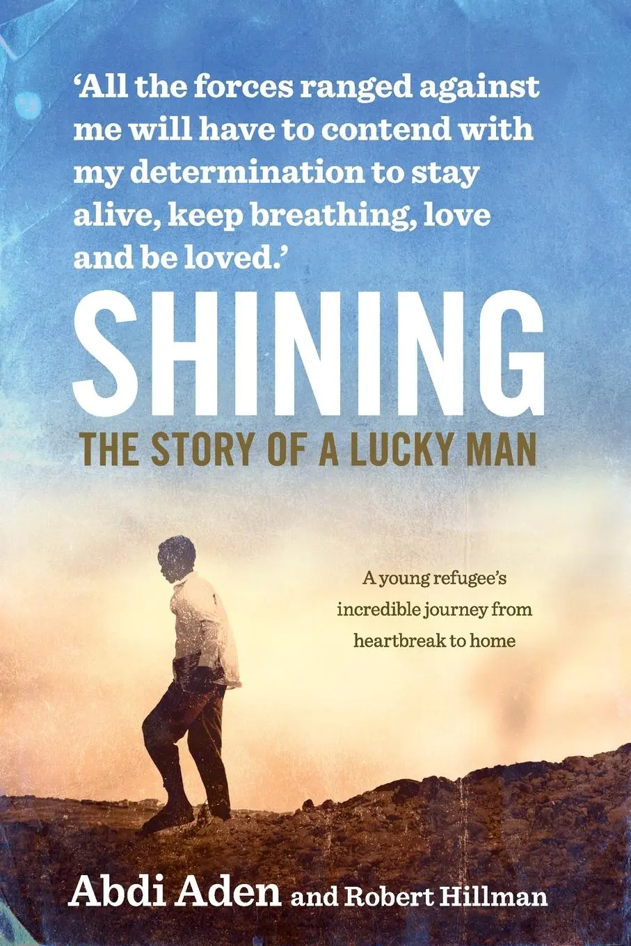Cover: 9780732299842 | SHINING THE STORY OF A LUCKY MAN | Abdi Aden (u. a.) | Taschenbuch