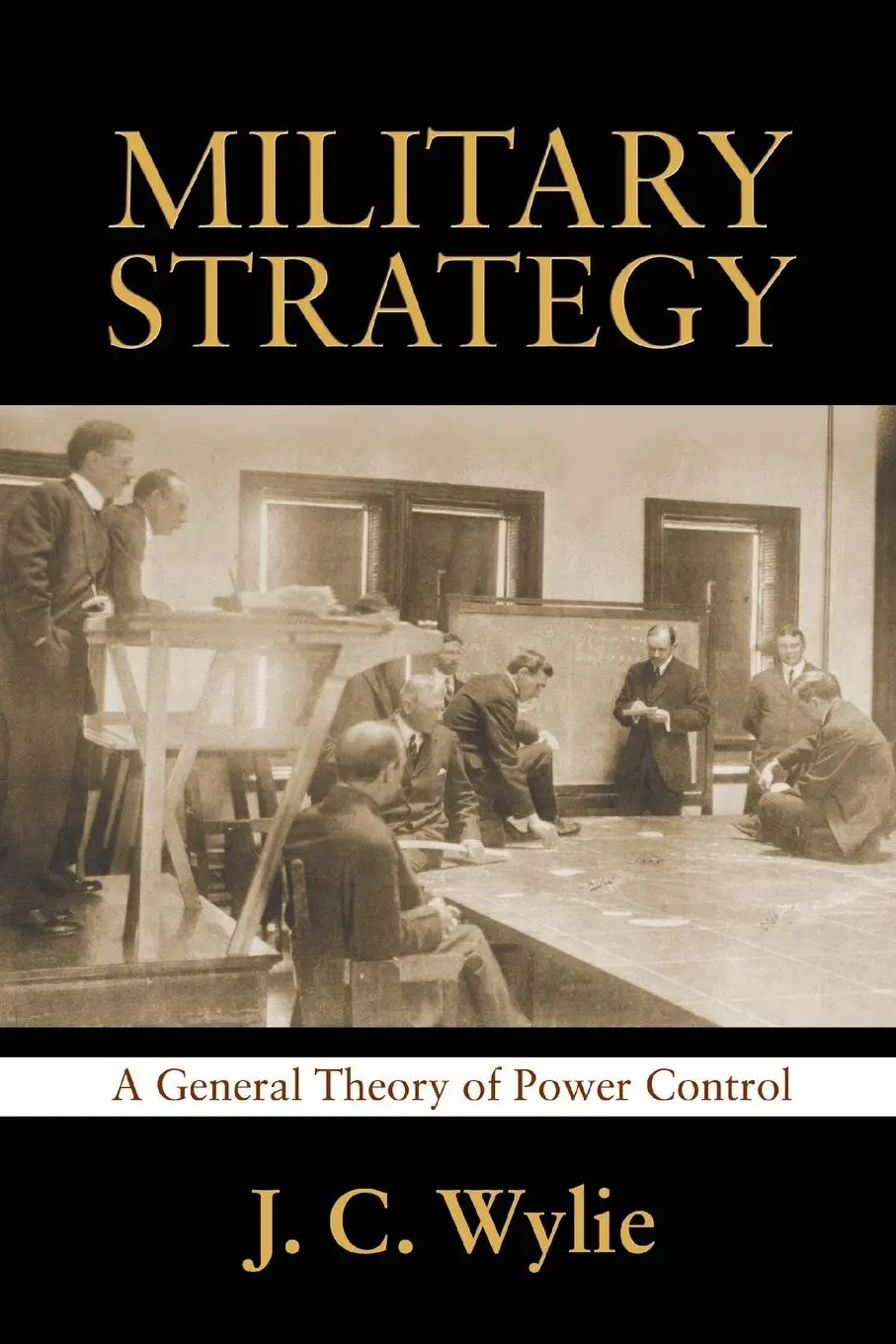 Cover: 9781591149842 | Military Strategy | A General Theory of Power Control | J. C. Wylie