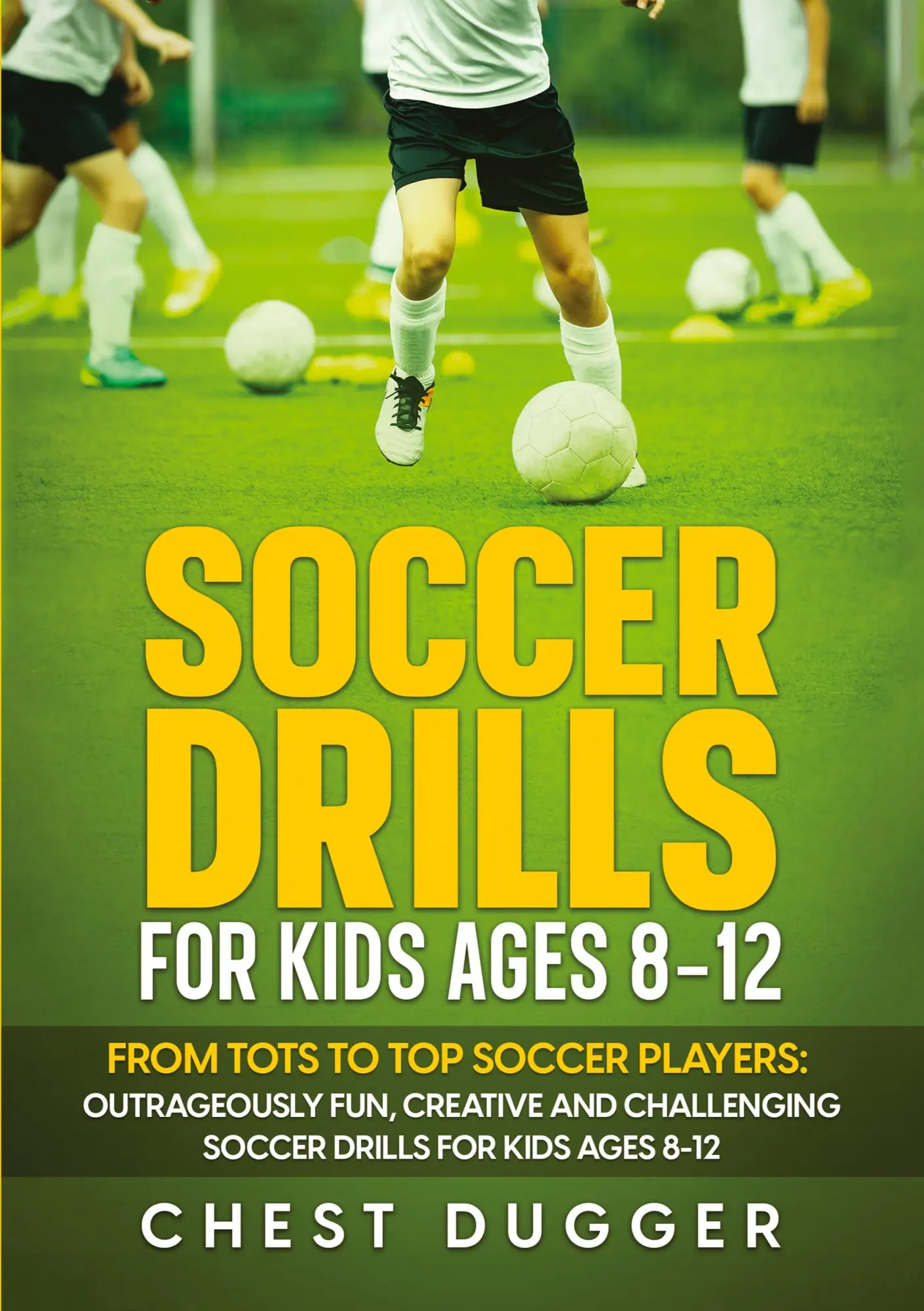 Cover: 9781922659842 | Soccer Drills for Kids Ages 8-12 | Chest Dugger | Taschenbuch | 2023