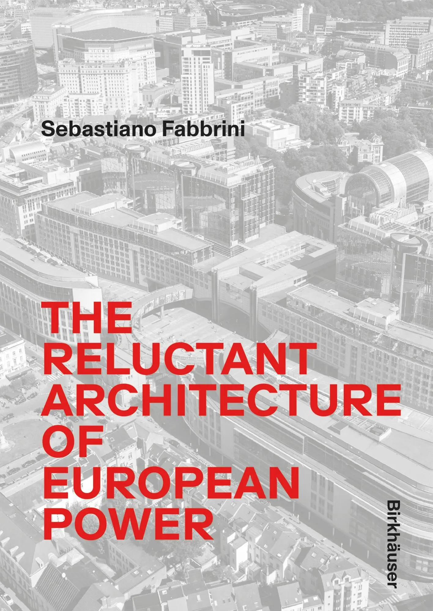 Cover: 9783035629842 | The Reluctant Architecture of European Power | Sebastiano Fabbrini