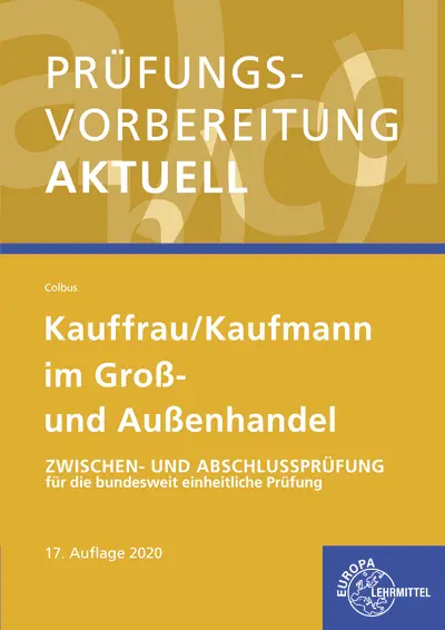 Cover: 9783808539842 | Prüfungsvorbereitung aktuell - Kauffrau/ Kaufmann im Groß- und...