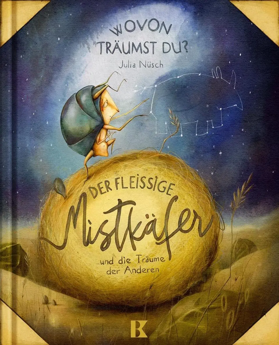 Cover: 9783934029842 | Der fleißige Mistkäfer und die Träume der Anderen | Julia Nüsch | Buch