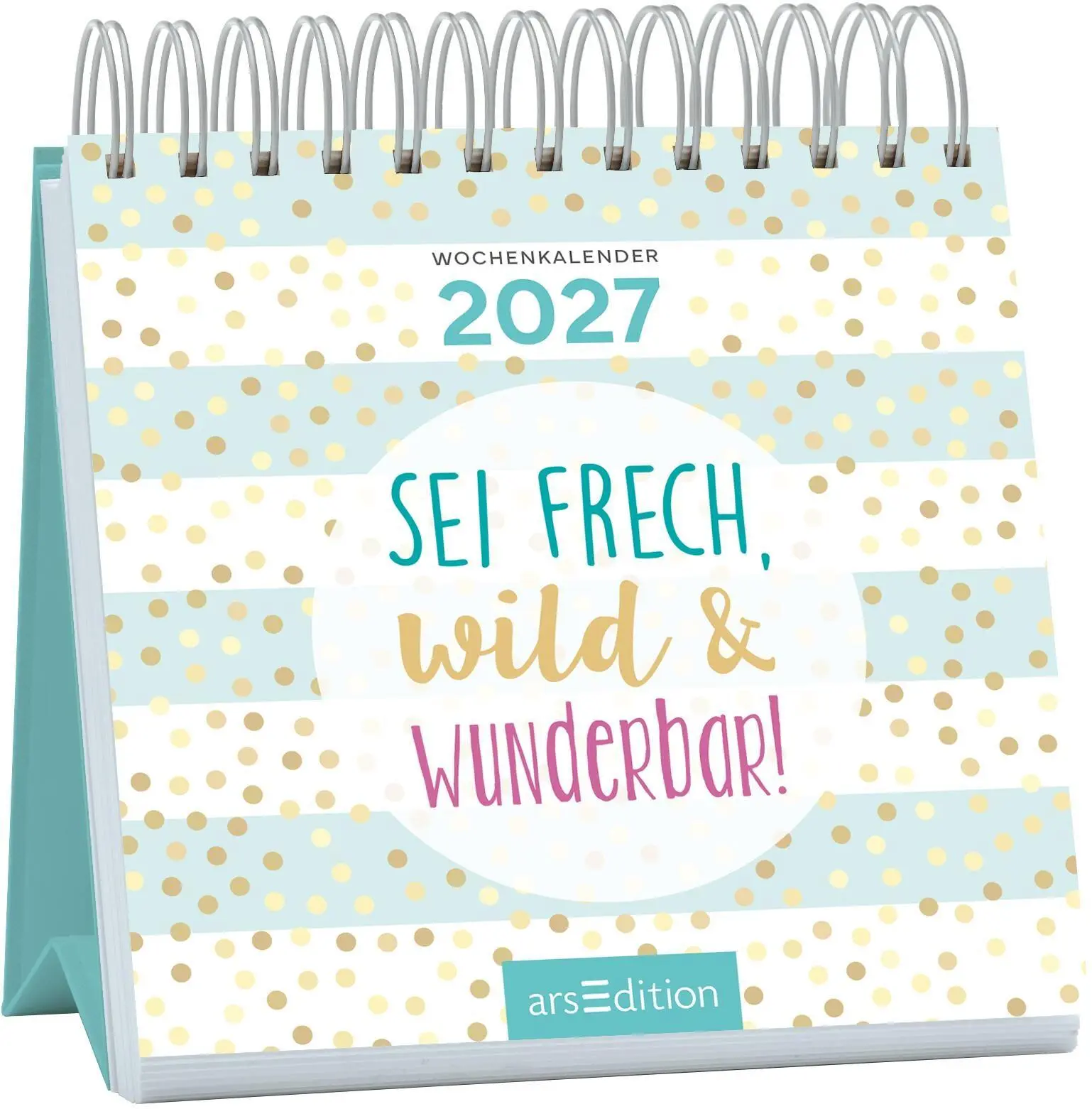 Cover: 4014489139942 | Mini-Wochenkalender Sei frech, wild und wunderbar! 2027 | Kalender
