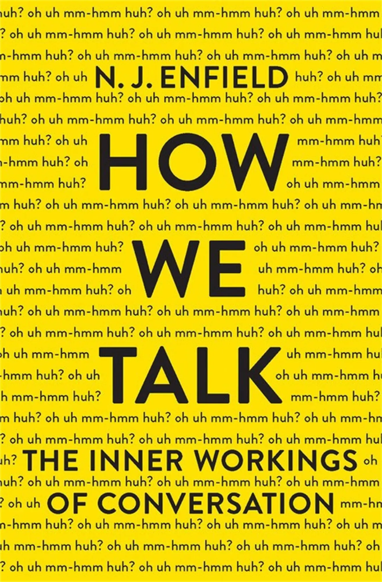 Cover: 9780465059942 | Enfield, N: How We Talk | The Inner Workings of Conversation | Enfield