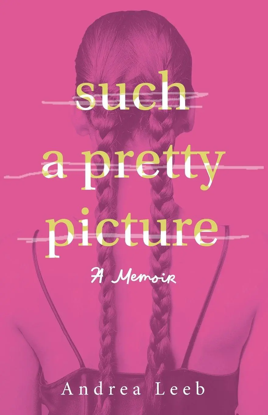 Cover: 9781647429942 | Such a Pretty Picture | A Memoir | Andrea Leeb | Taschenbuch | 2025