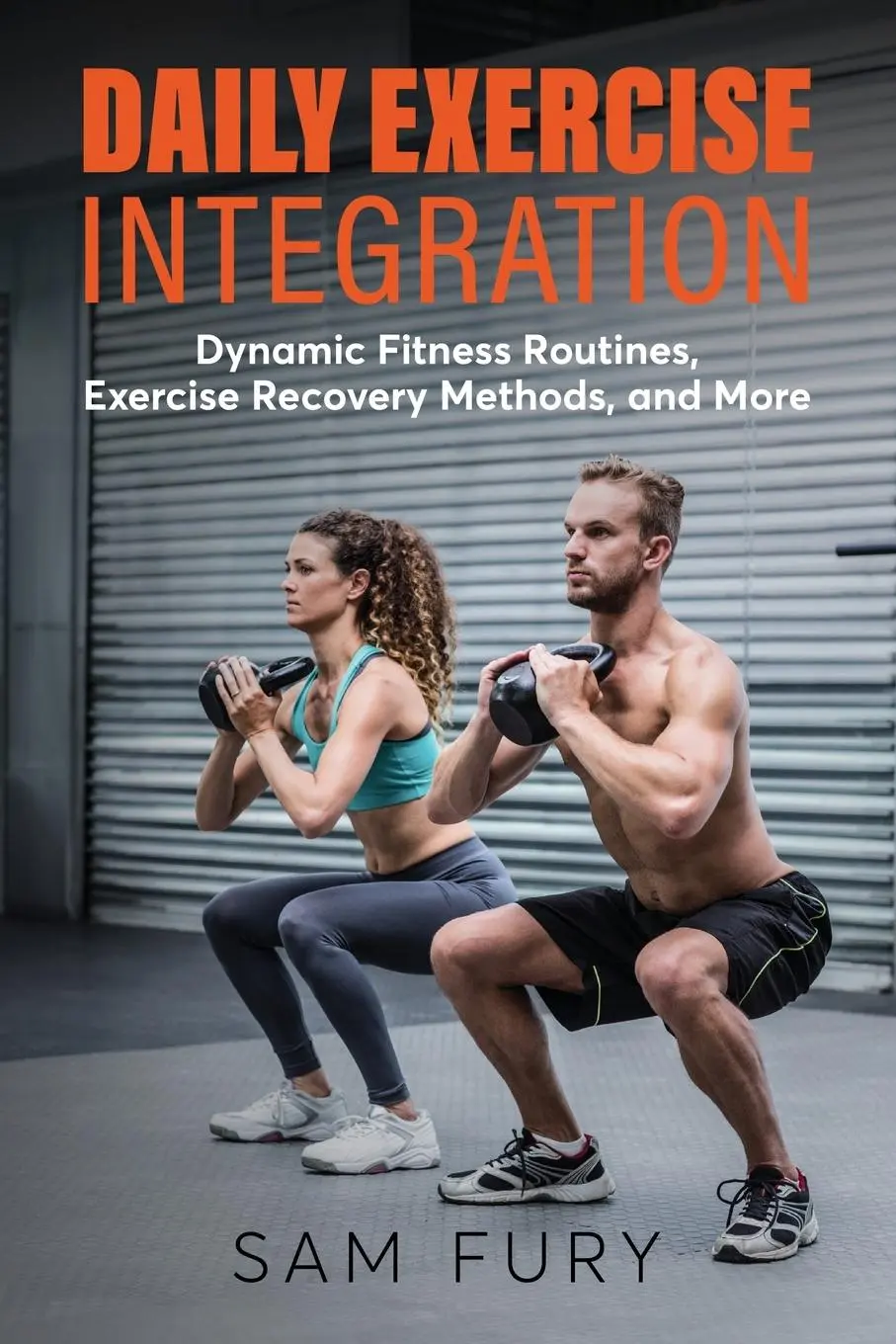 Cover: 9781922649942 | Daily Exercise Integration | Sam Fury | Taschenbuch | Englisch | 2024