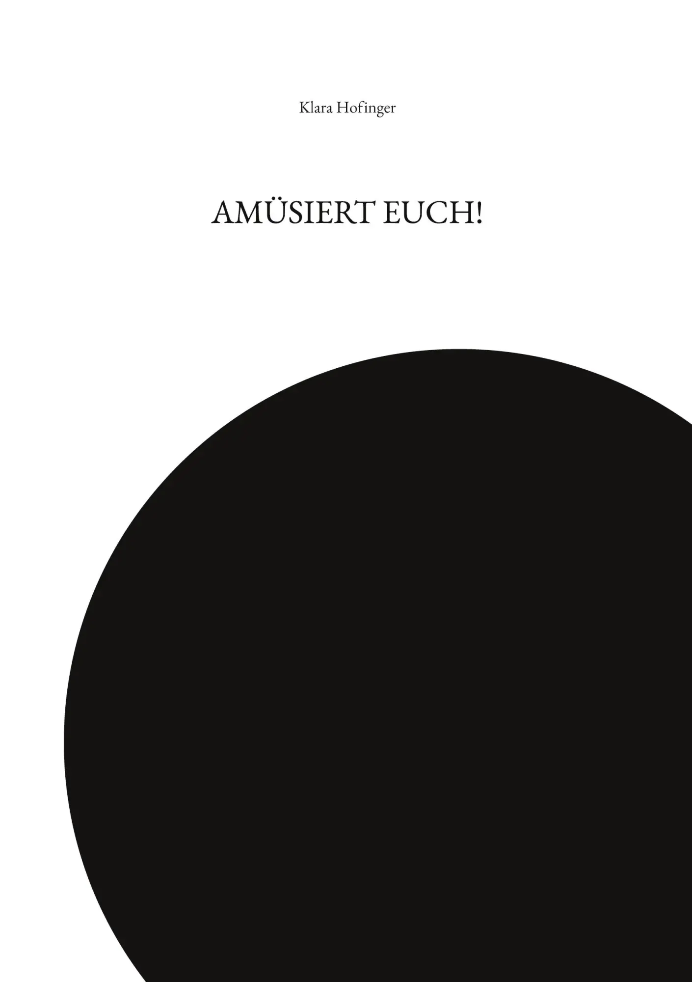 Cover: 9783696359942 | AMÜSIERT EUCH! | Klara Hofinger | Taschenbuch | 180 S. | Deutsch