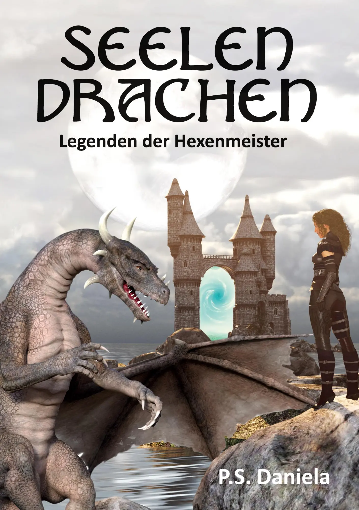 Cover: 9783752619942 | Seelendrachen | Legenden der Hexenmeister | P. S. Daniela | Buch