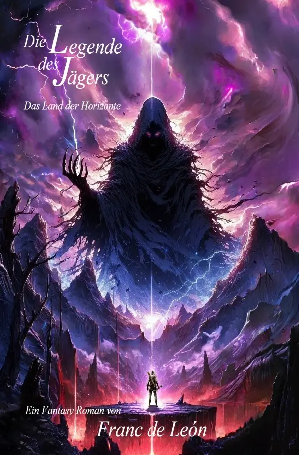 Cover: 9783819039942 | Die Legende des Jägers | Das Land der Horizonte. DE | Franc de León