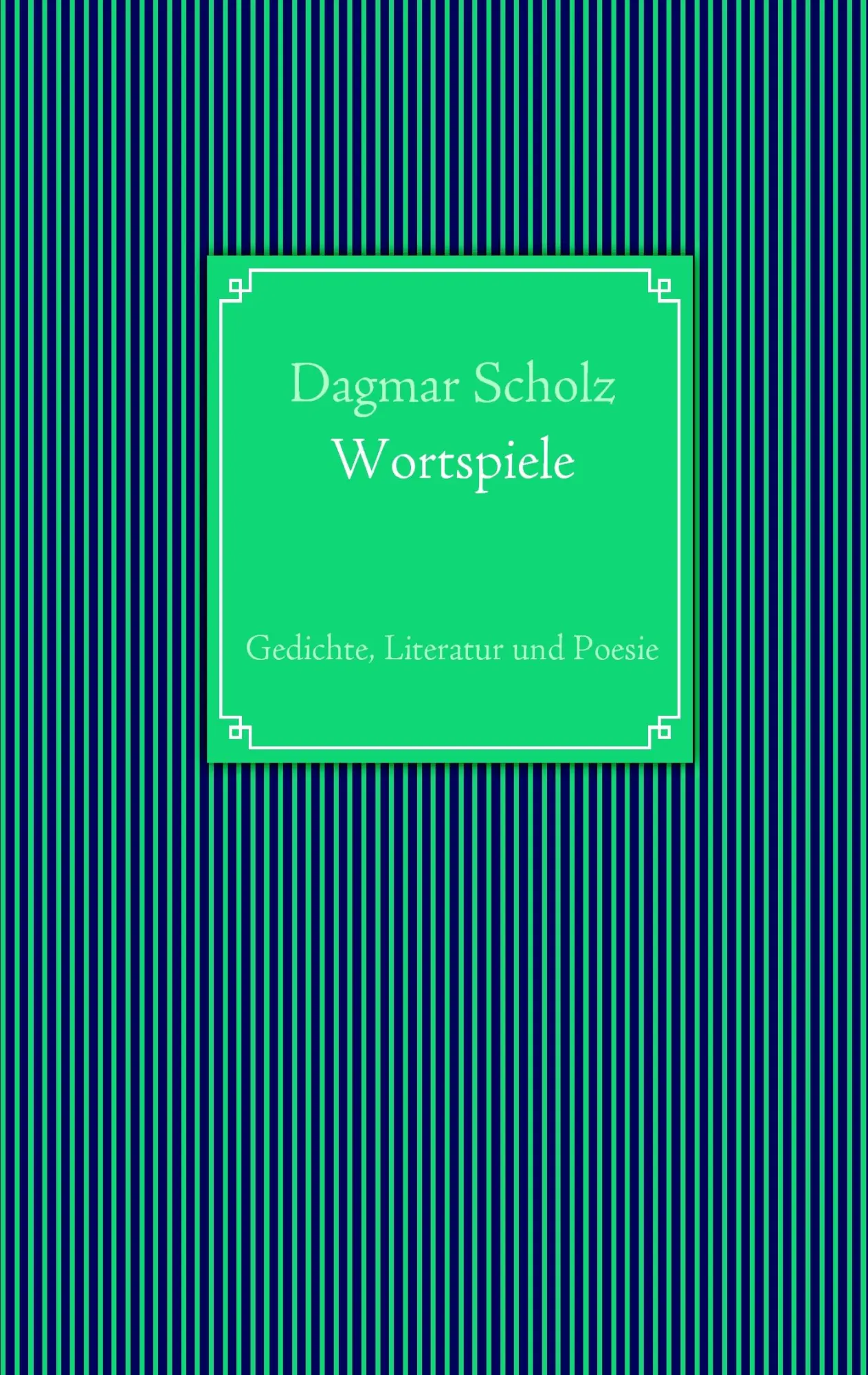 Cover: 9783842329942 | Wortspiele | Gedichte, Literatur und Poesie | Dagmar Scholz | Buch