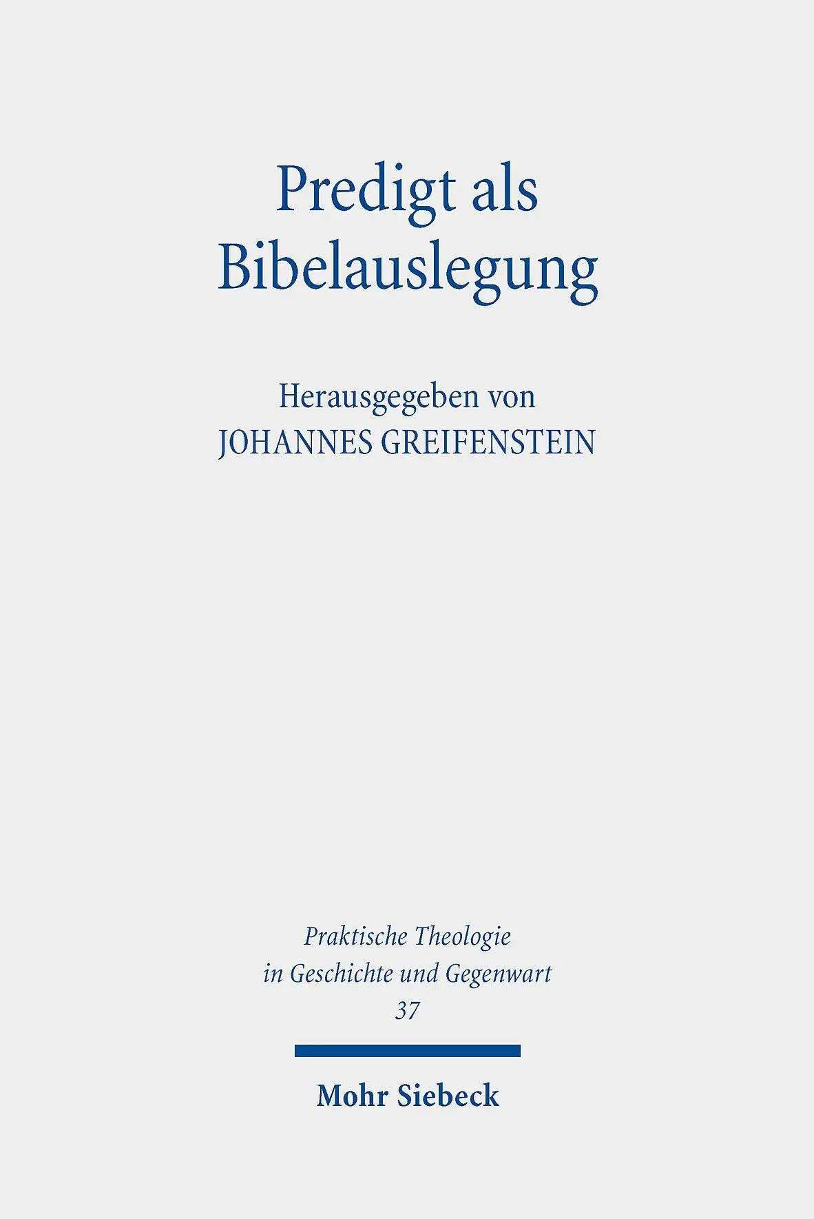 Cover: 9783161600043 | Predigt als Bibelauslegung | Johannes Greifenstein | Taschenbuch