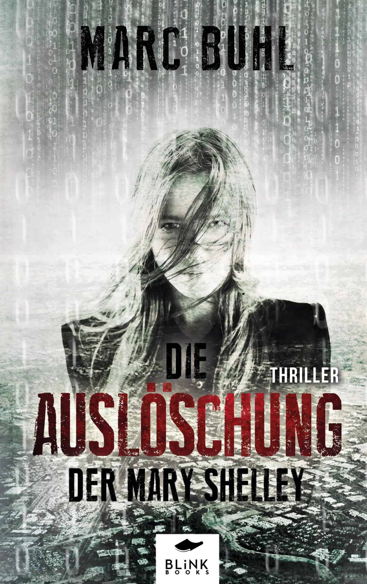 Cover: 9783958370043 | Die Auslöschung der Mary Shelley | Marc Buhl | Taschenbuch | 324 S.