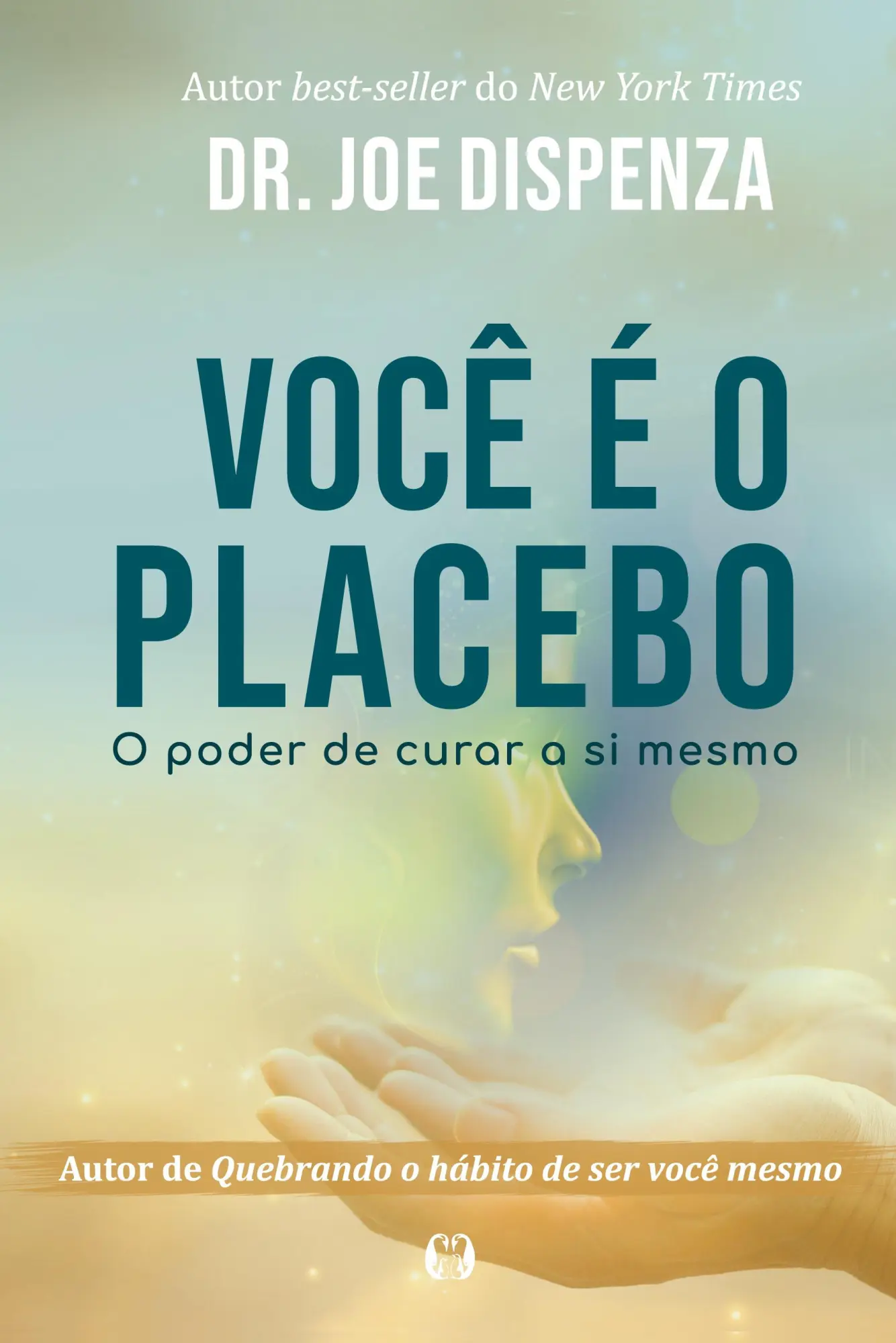 Cover: 9786550470043 | Você é o placebo | Joe Dispenza | Taschenbuch | Paperback | 2020