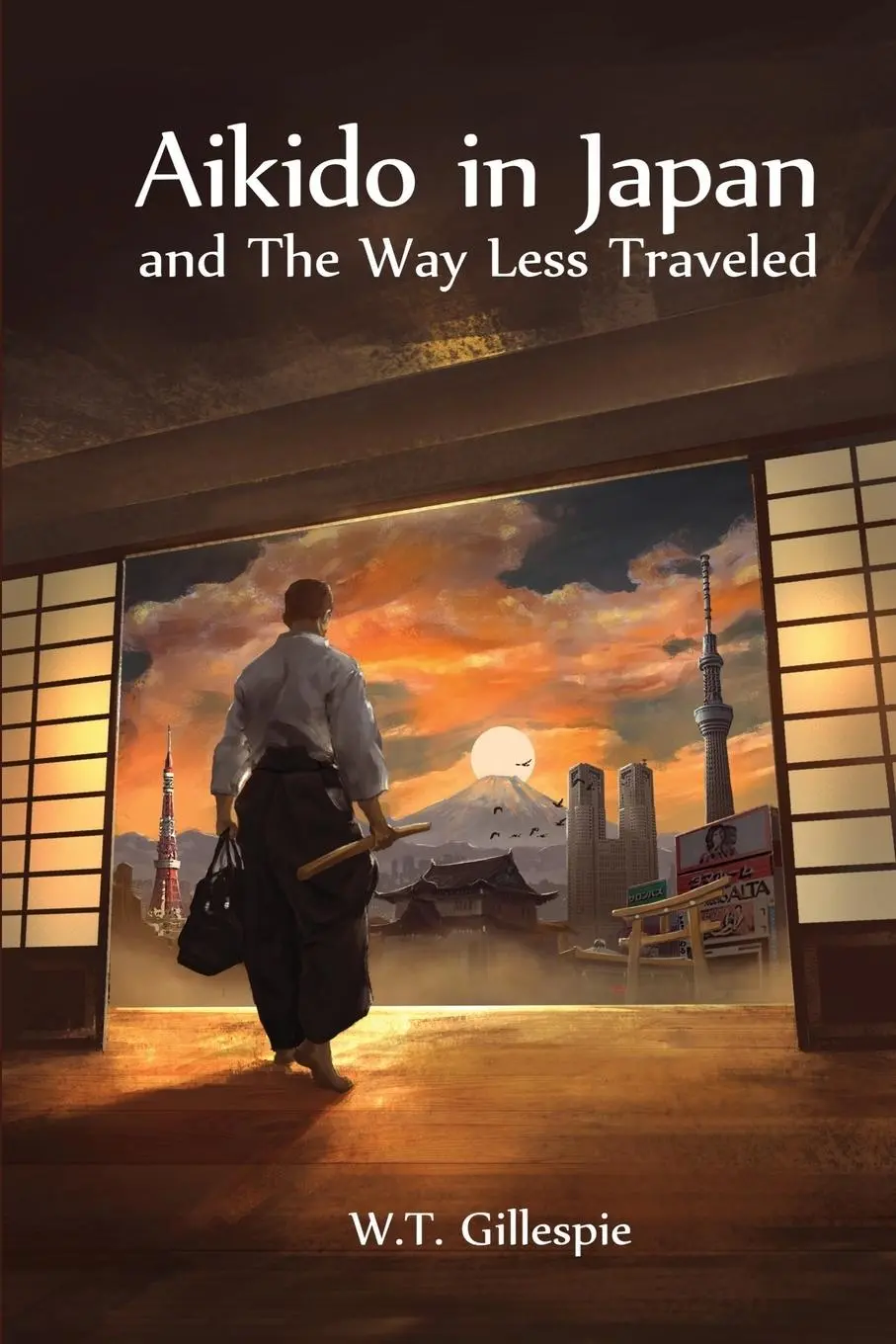 Cover: 9780615950143 | Aikido in Japan and the Way Less Traveled | William Thomas Gillespie
