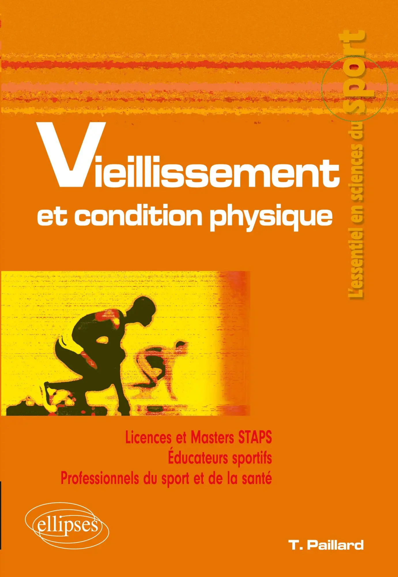 Cover: 9782729840143 | Vieillissement et condition physique | Thierry Paillard | Taschenbuch