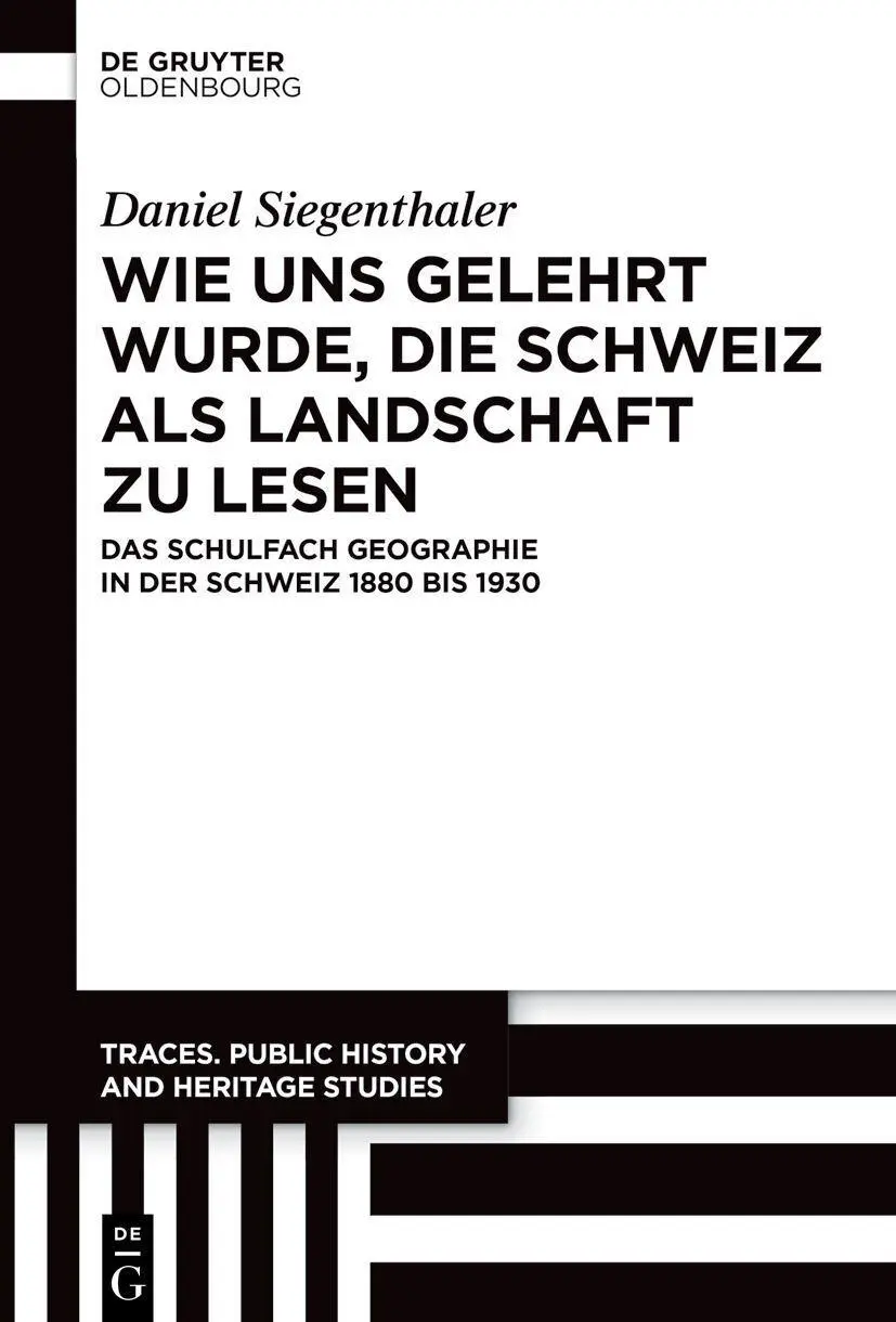 Wie uns gelehrt wurde, die Schweiz als Landschaft zu lesen