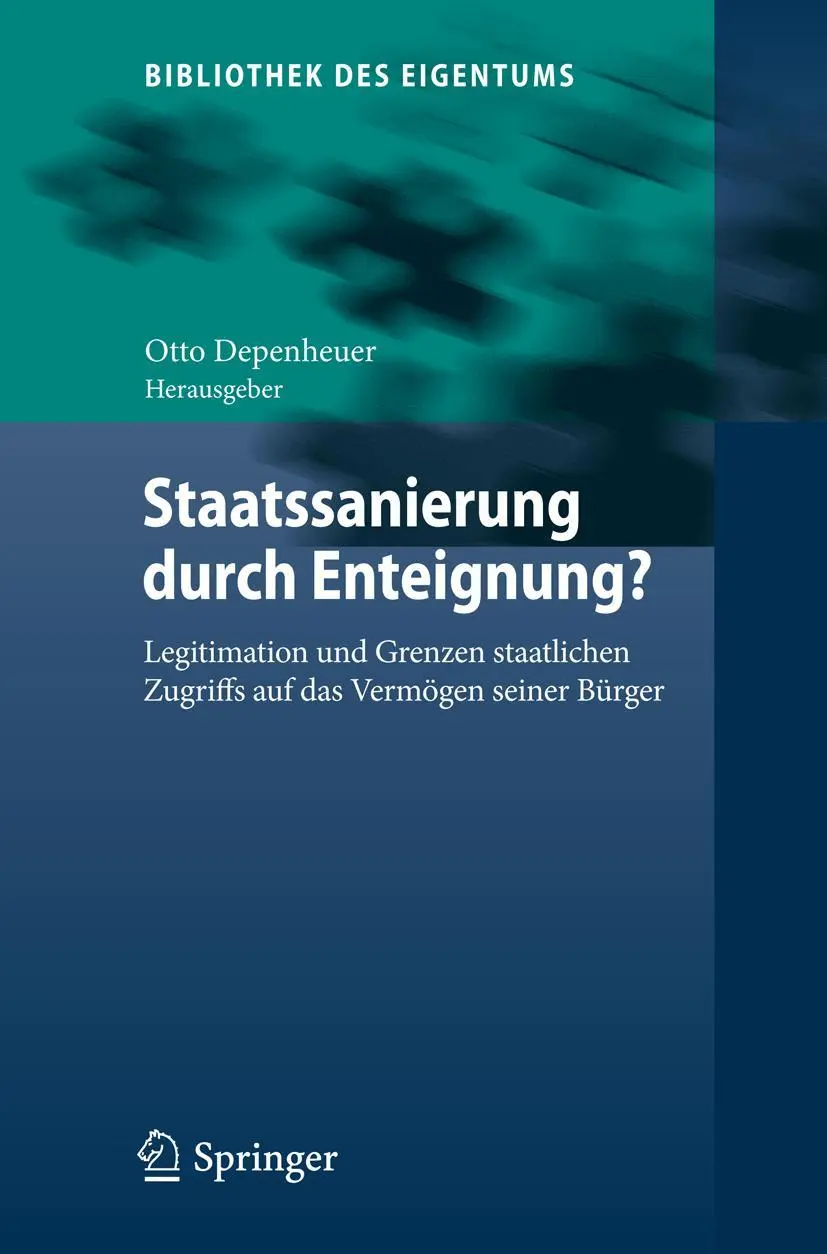 Cover: 9783642450143 | Staatssanierung durch Enteignung? | Otto Depenheuer | Buch | viii