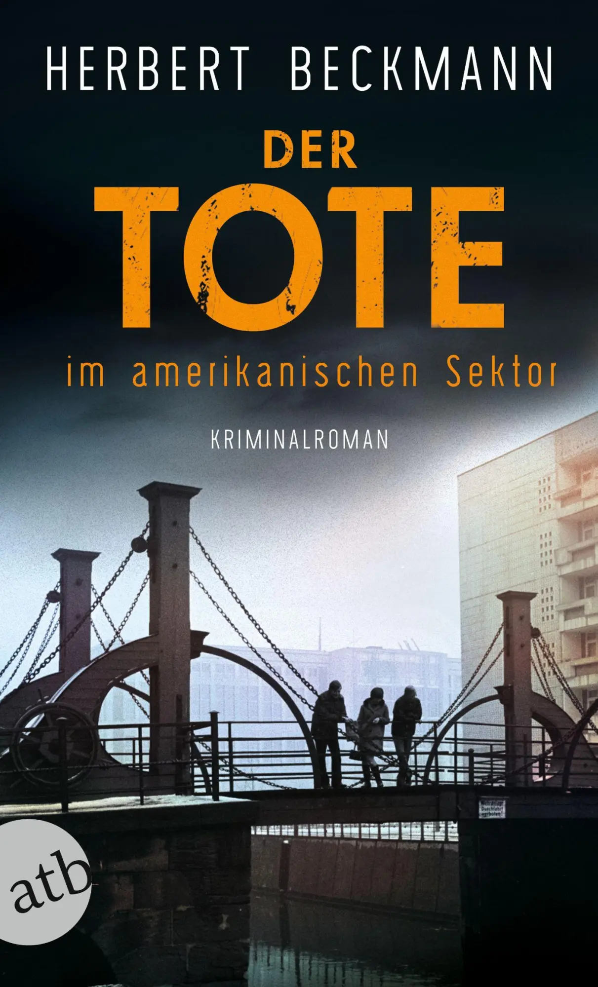 Cover: 9783746640143 | Der Tote im amerikanischen Sektor | Kriminalroman | Herbert Beckmann