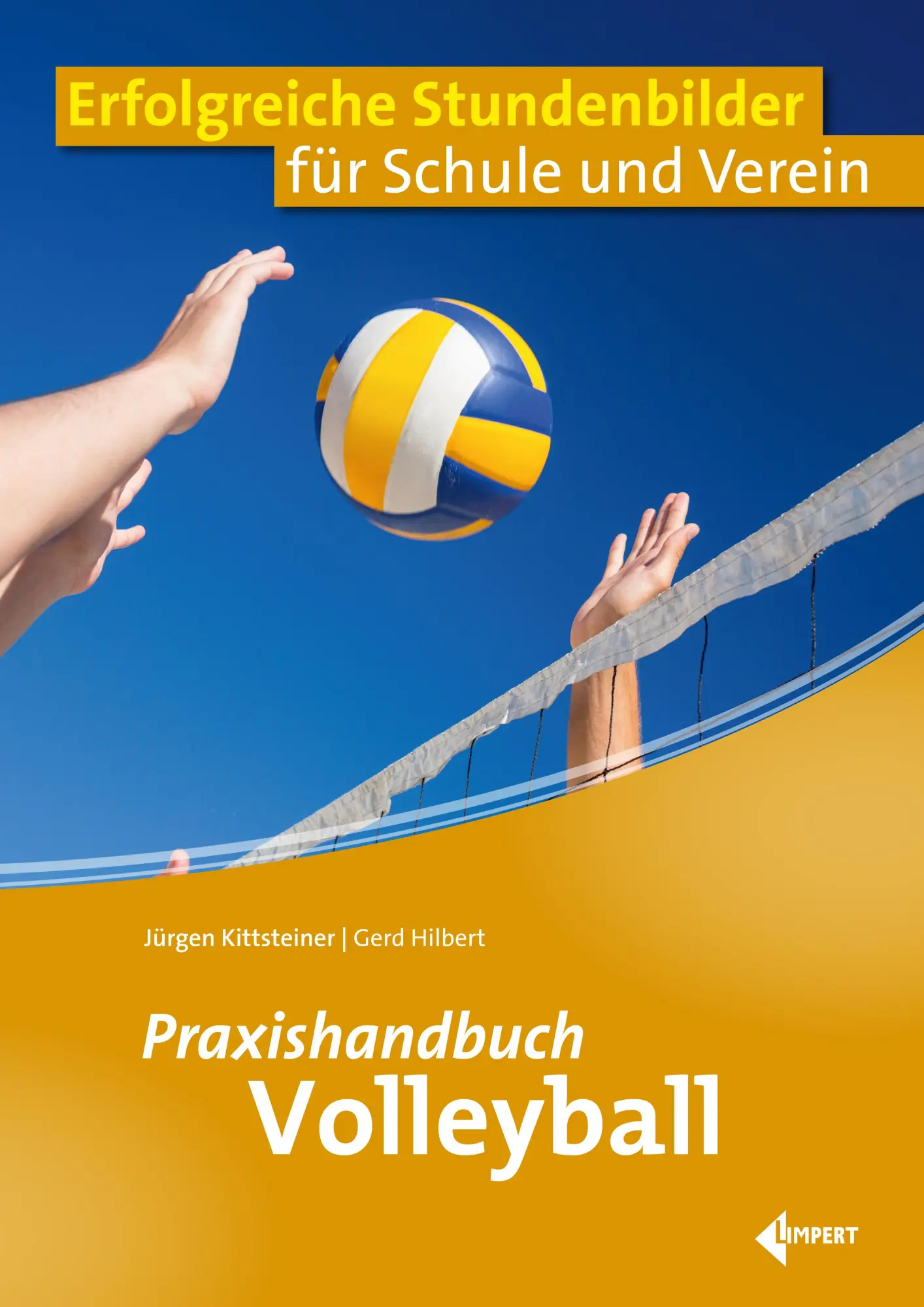 Cover: 9783785320143 | Praxishandbuch Volleyball | Jürgen Kittsteiner (u. a.) | Taschenbuch