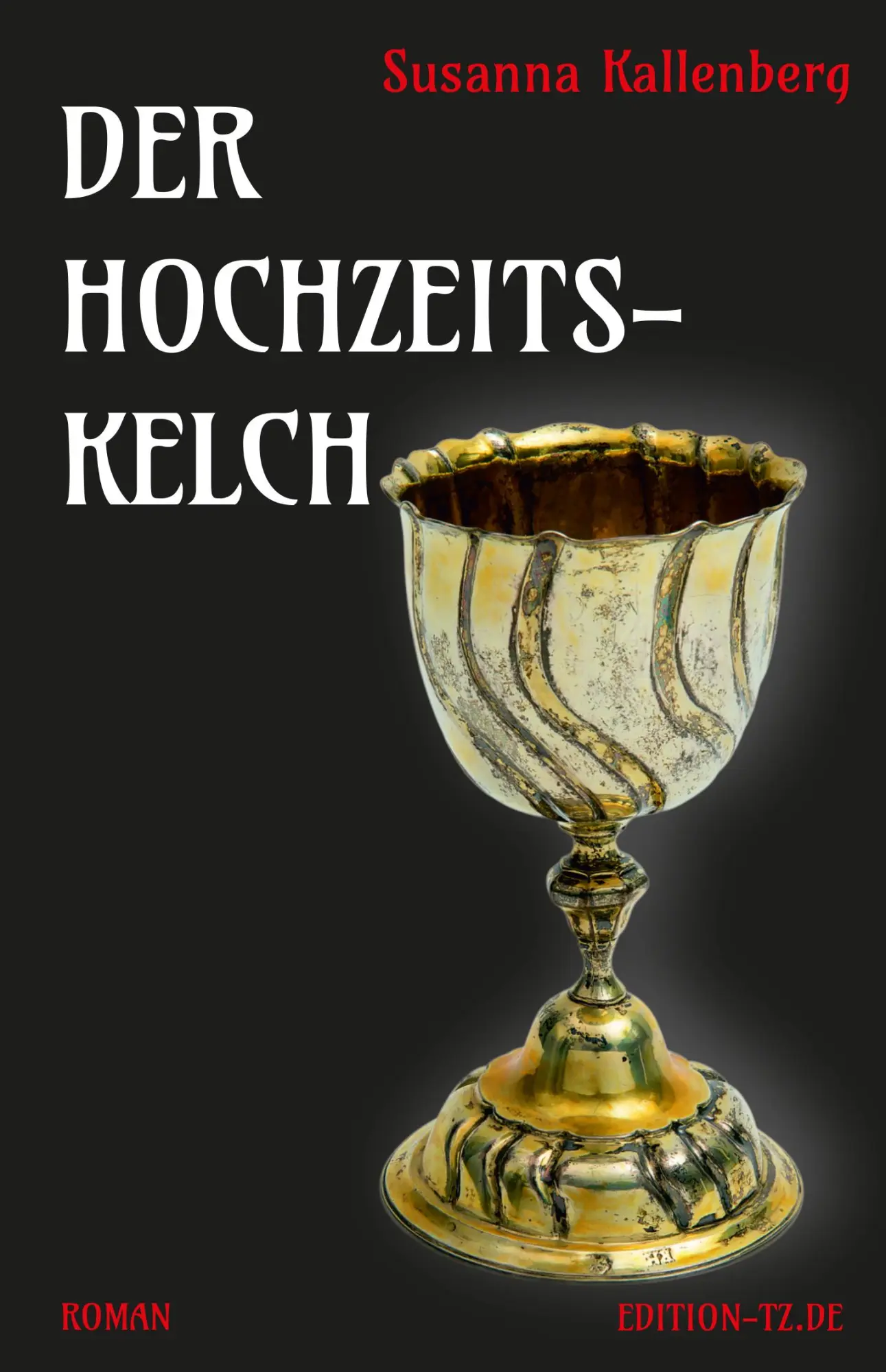 Cover: 9783960310143 | Der Hochzeitskelch | Susanna Kallenberg | Taschenbuch | 684 S. | 2023