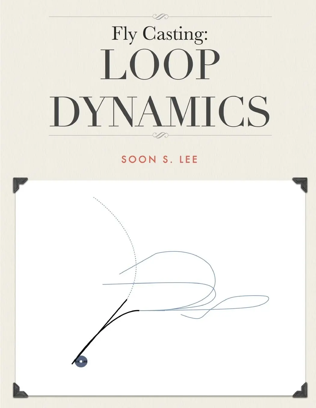 Cover: 9781304670243 | Fly Casting | Loop Dynamics | Soon Lee | Taschenbuch | Englisch | 2016