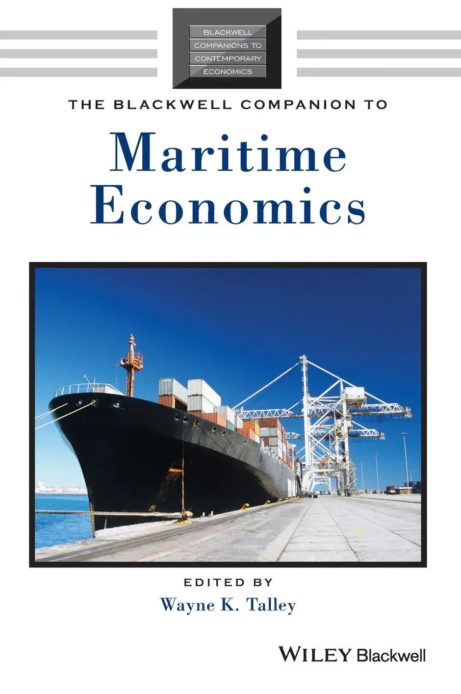 Cover: 9781444330243 | The Blackwell Companion to Maritime Economics | Wayne K Talley | Buch