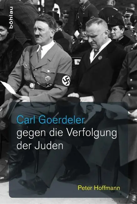 Cover: 9783412210243 | Carl Goerdeler gegen die Verfolgung der Juden | Peter Hoffmann | Buch