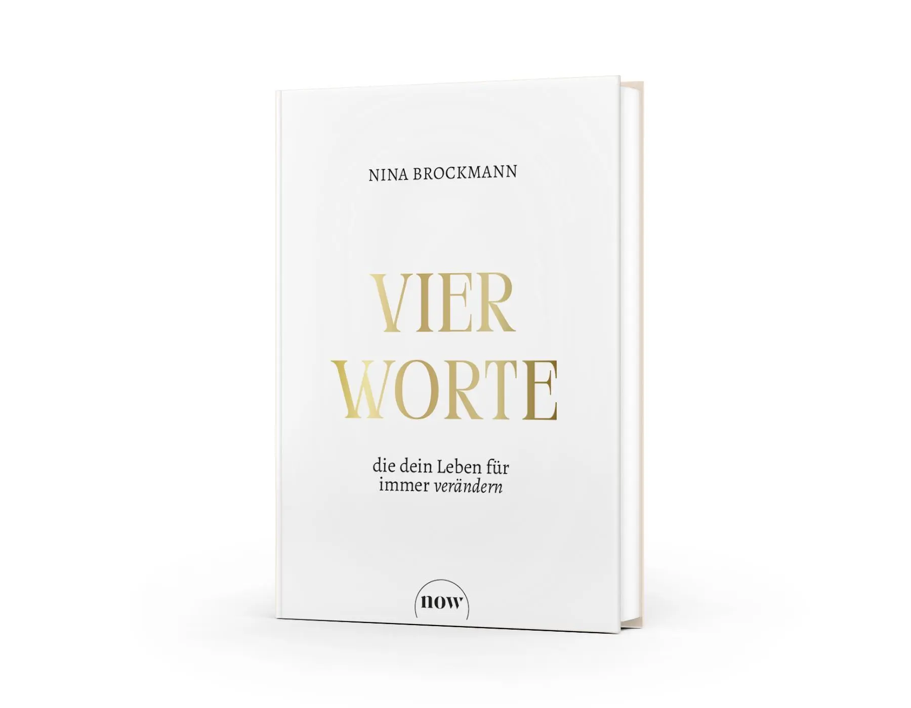 Cover: 9783689690243 | Vier Worte, die dein Leben für immer verändern | Nina Brockmann | Buch