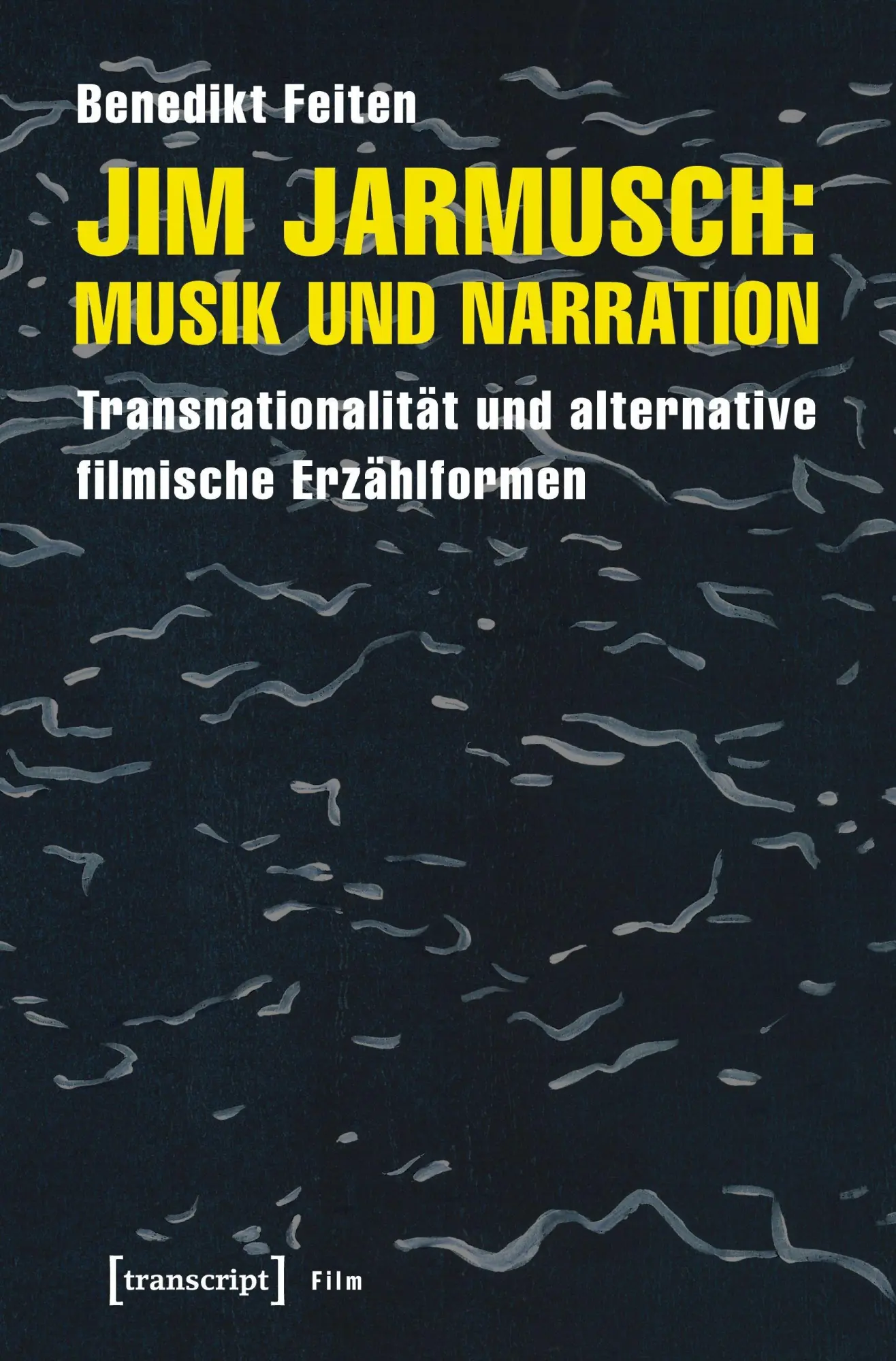 Cover: 9783837640243 | Jim Jarmusch: Musik und Narration | Benedikt Feiten | Taschenbuch
