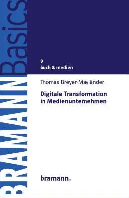 Cover: 9783959030243 | Digitale Transformation in Medienunternehmen | Thomas Breyer-Mayländer