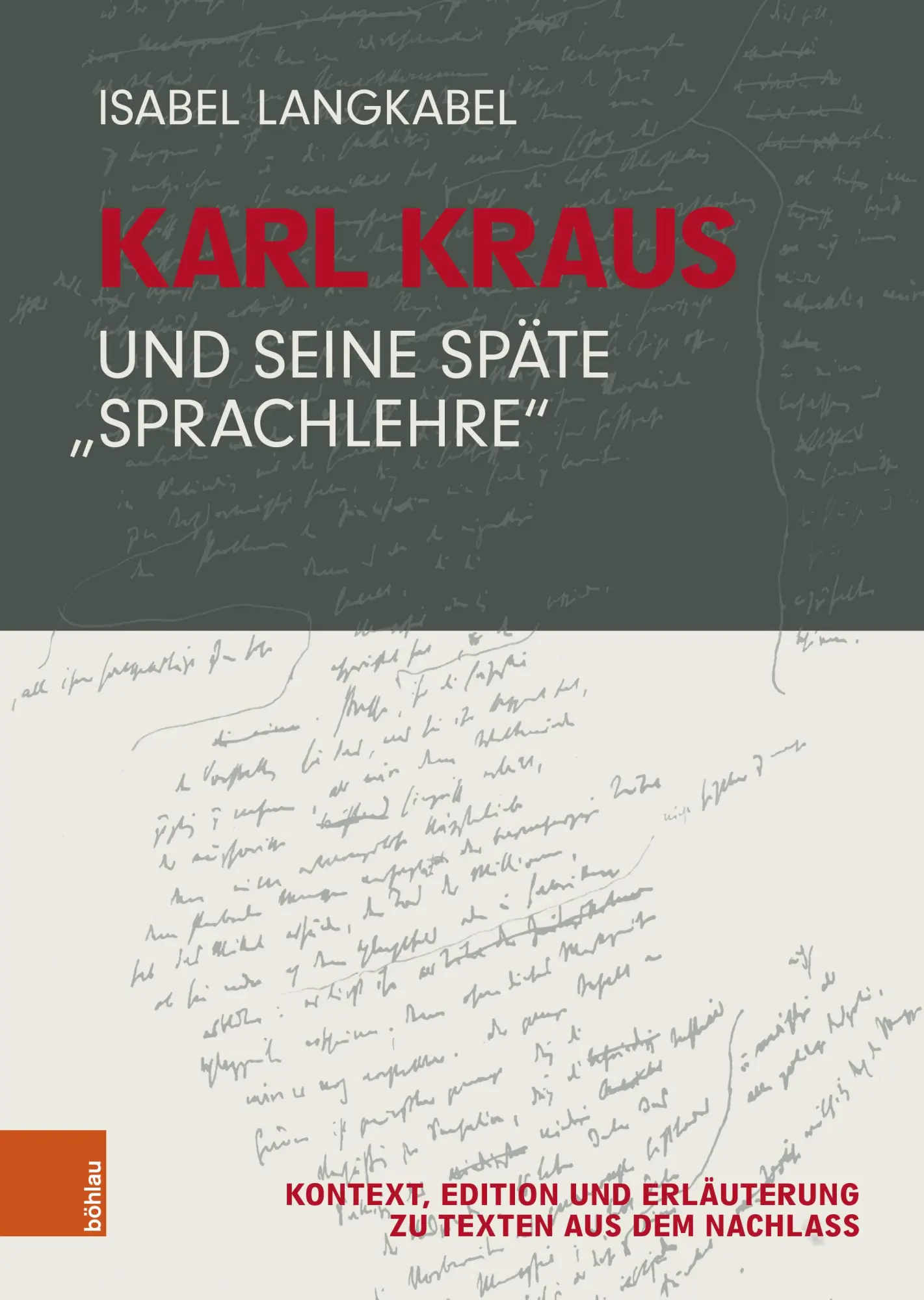 Cover: 9783205220343 | Karl Kraus und seine späte "Sprachlehre" | Isabel Langkabel | Buch