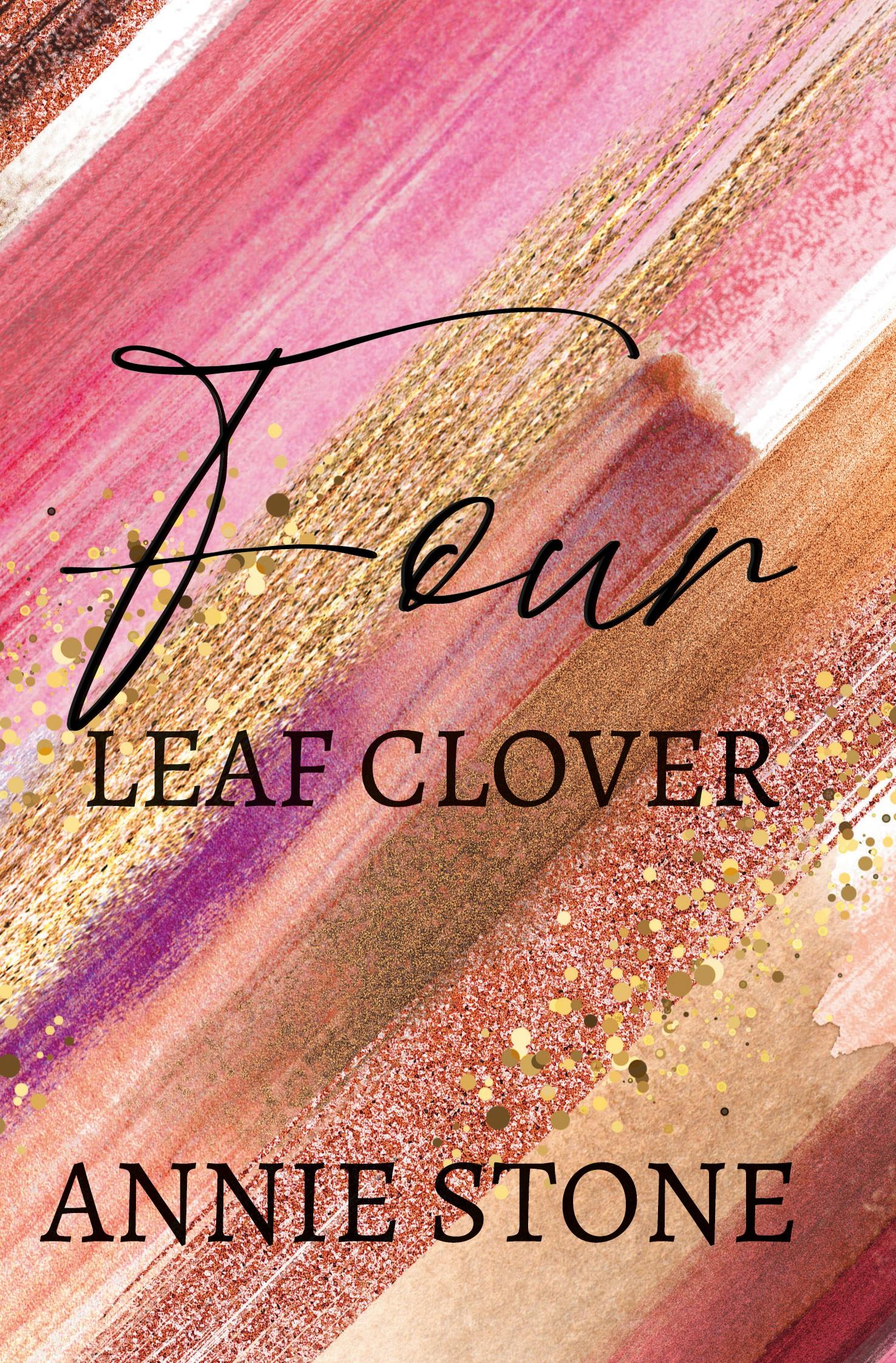 Cover: 9783757990343 | Four leaf clover | Annie Stone | Taschenbuch | 316 S. | Deutsch | 2023
