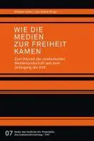 Cover: 9783869620343 | Wie die Medien zur Freiheit kamen | Michael Haller (u. a.) | Buch