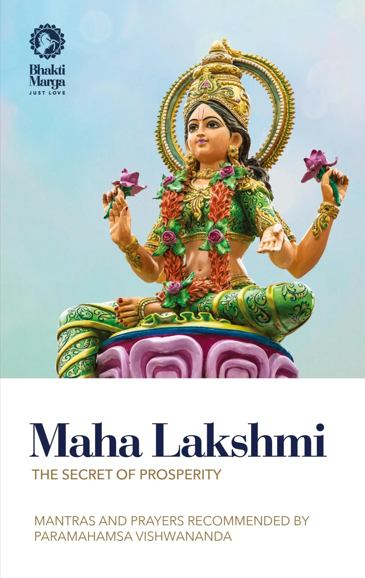 Cover: 9783963430343 | Maha Lakshmi: The Secret of Prosperity | Bhakti Marga | Taschenbuch