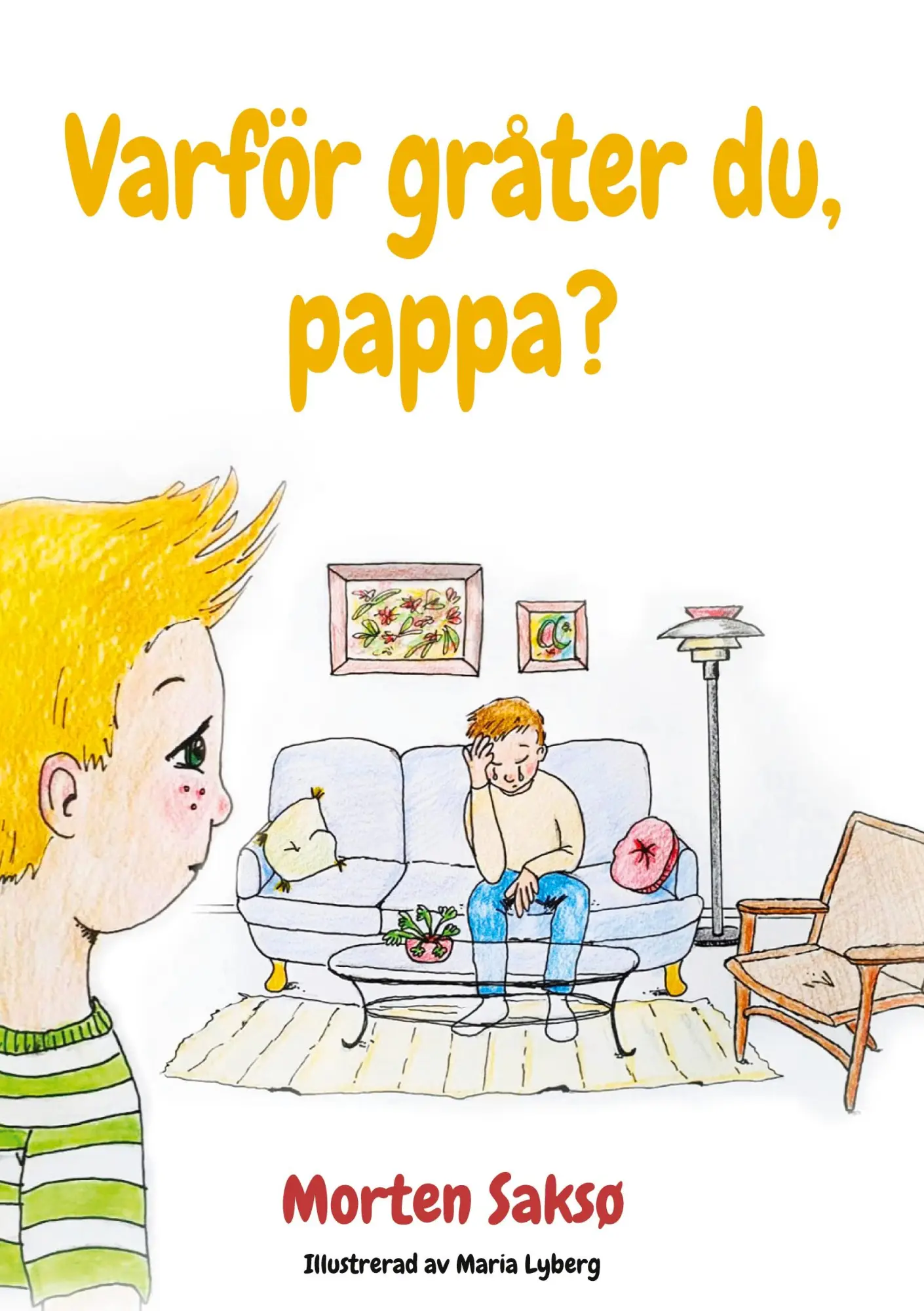Varför gråter du, pappa?