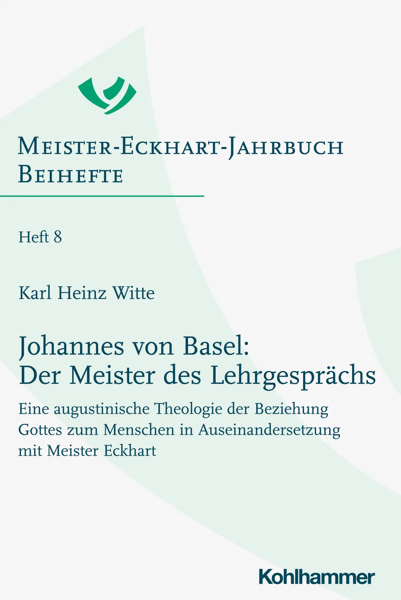 Cover: 9783170400443 | Johannes von Basel: Der Meister des Lehrgesprächs | Karl Heinz Witte
