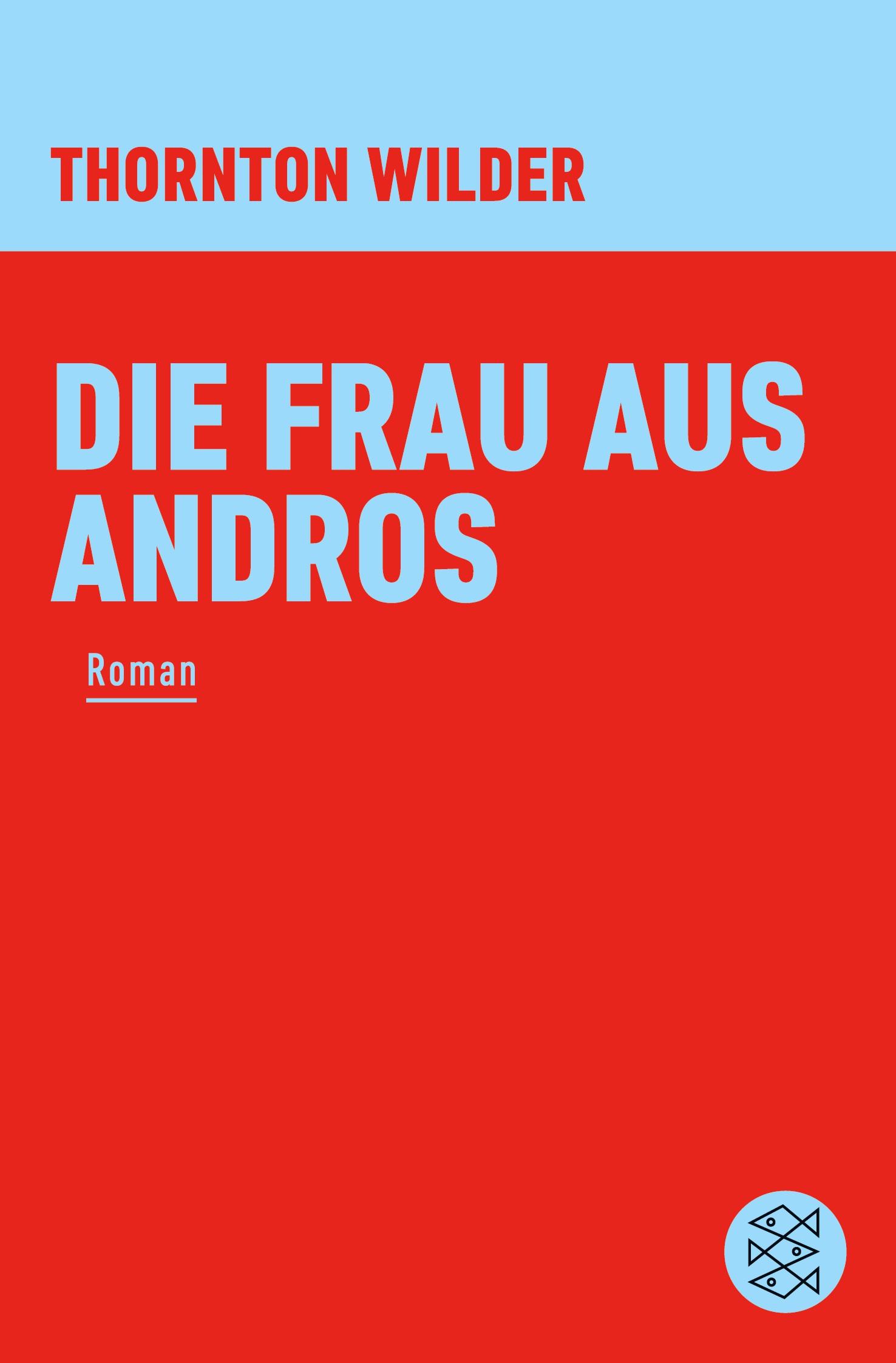 Cover: 9783596370443 | Die Frau aus Andros | Thornton Wilder | Taschenbuch | 120 S. | Deutsch