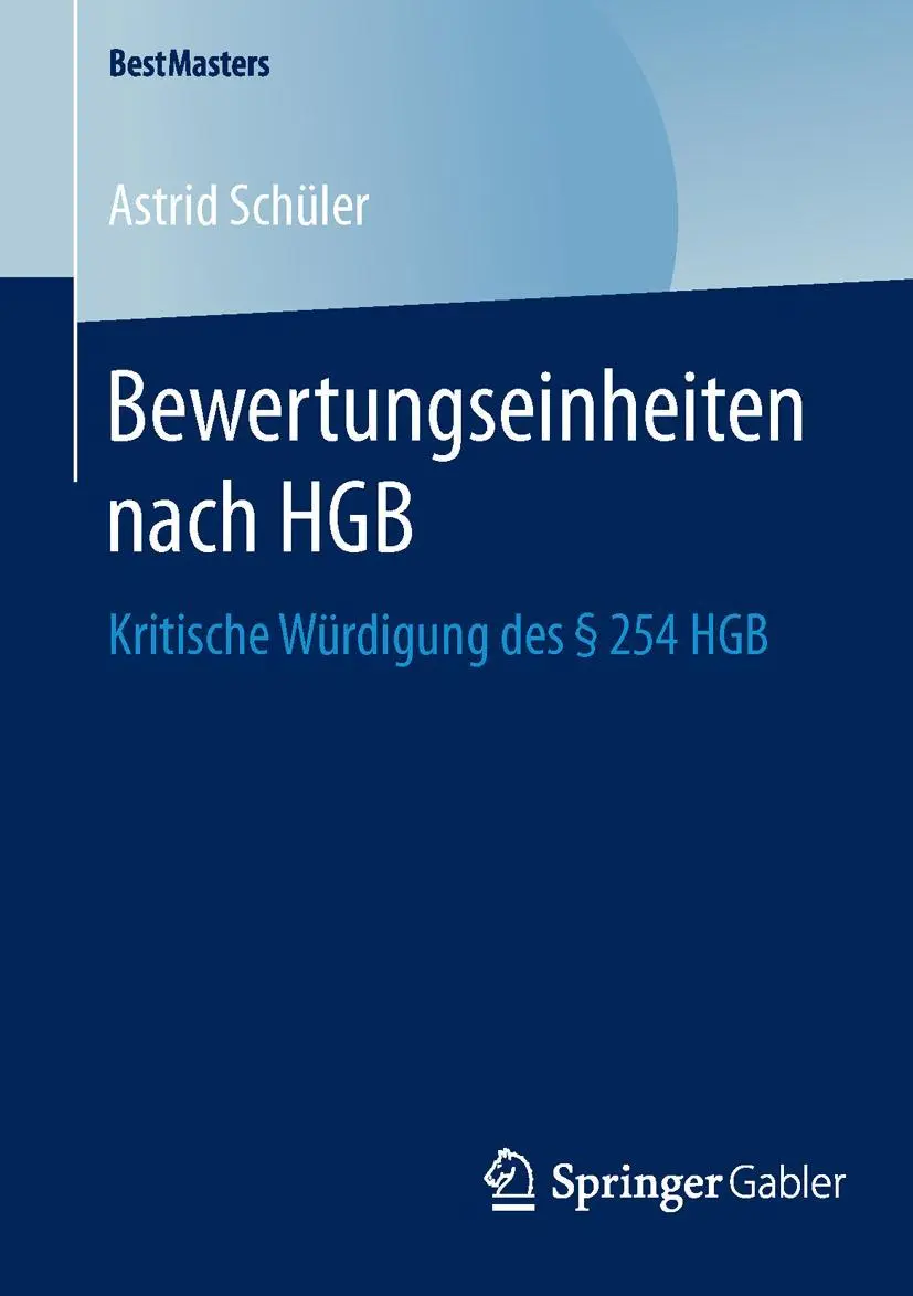 Cover: 9783658120443 | Bewertungseinheiten nach HGB | Kritische Würdigung des § 254 HGB | xv