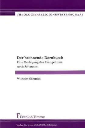 Cover: 9783865960443 | Der Brennende Dornbusch | Eine Darlegung des Evangeliums nach Johannes
