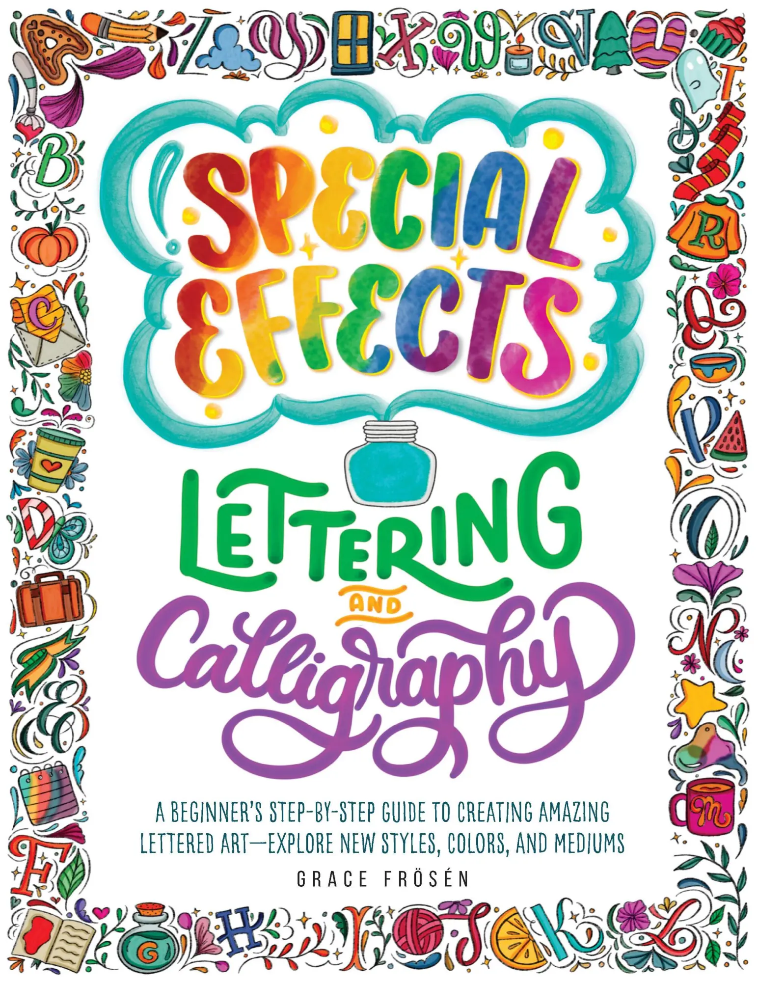 Cover: 9780760380543 | Special Effects Lettering and Calligraphy | Grace Frösén | Taschenbuch