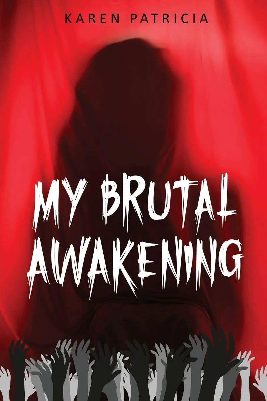 Cover: 9781923250543 | My Brutal Awakening | Karen Patricia | Taschenbuch | Englisch | 2024