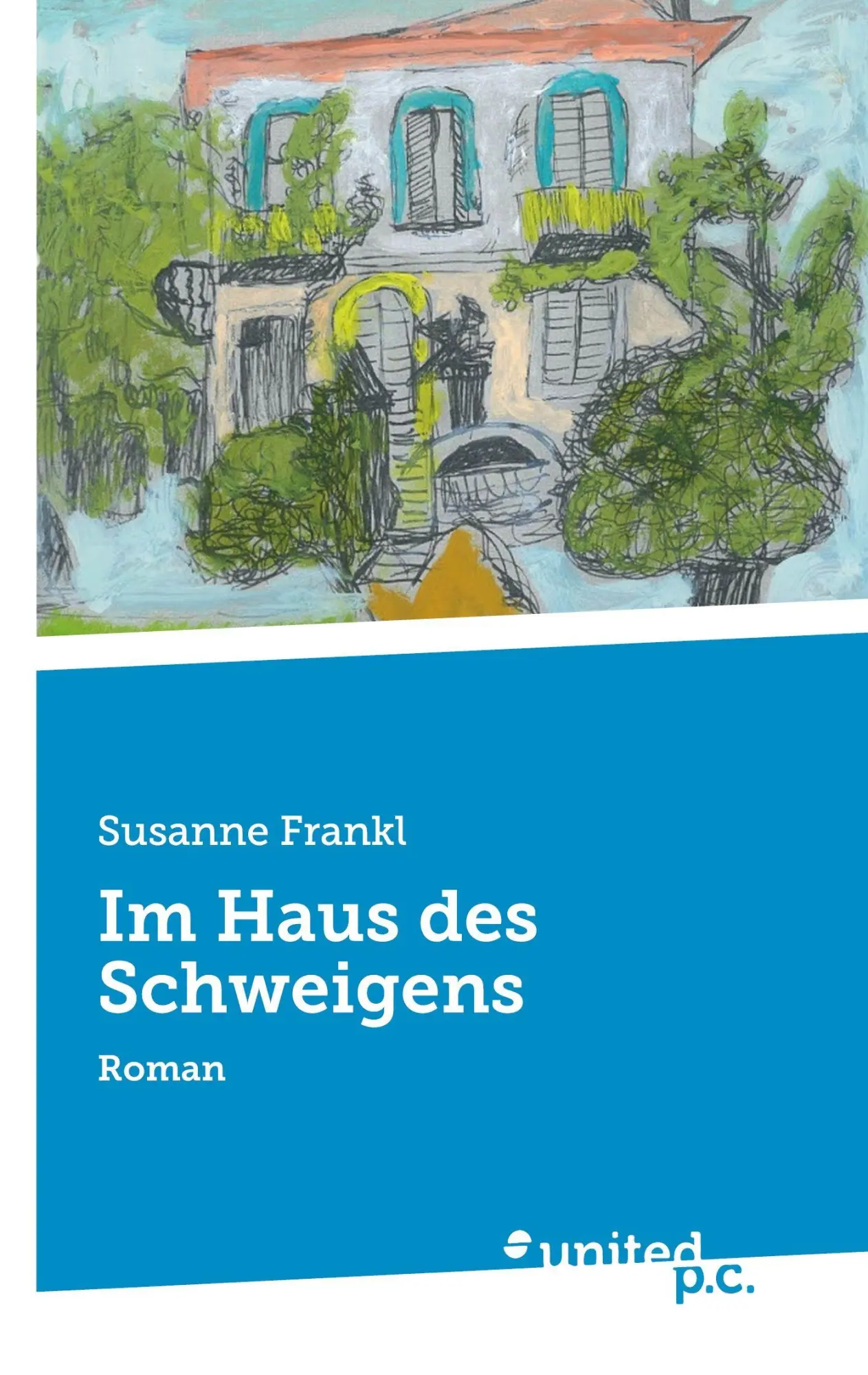 Cover: 9783710340543 | Im Haus des Schweigens | Roman | Susanne Frankl | Taschenbuch | 164 S.
