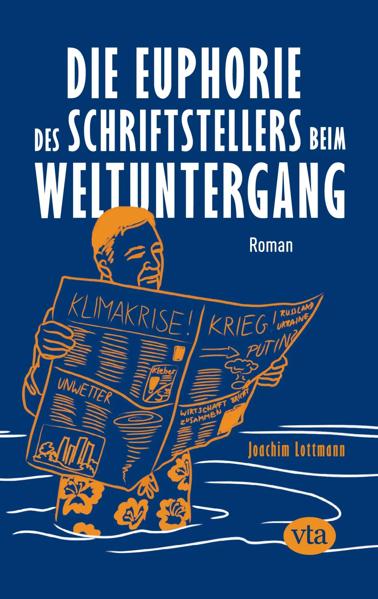 Cover: 9783946130543 | Die Euphorie des Schriftstellers beim Weltuntergang | Roman | Lottmann